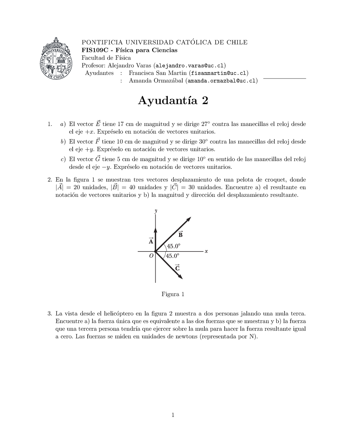 Ayudantia 2 FIS109C 1 - PONTIFICIA UNIVERSIDAD CAT ́OLICA DE CHILE ...