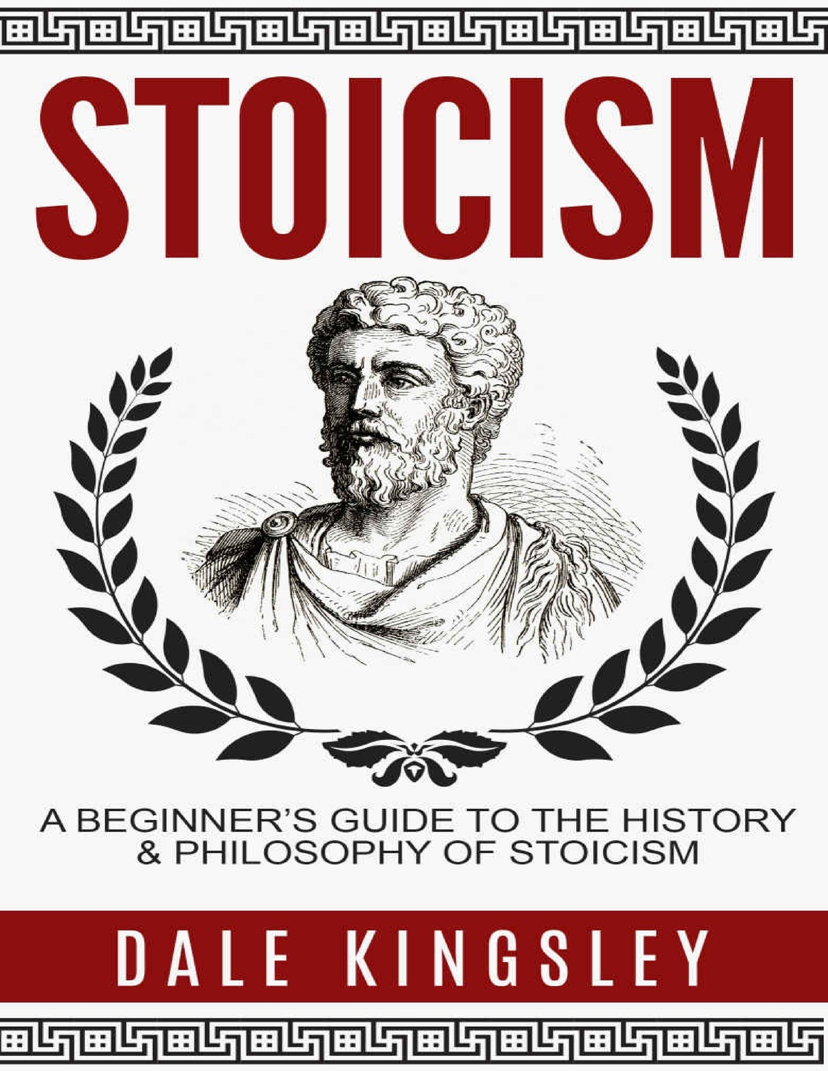 Stoicism A Beginner’s Guide To The History Philosophy Of Stoicism ...