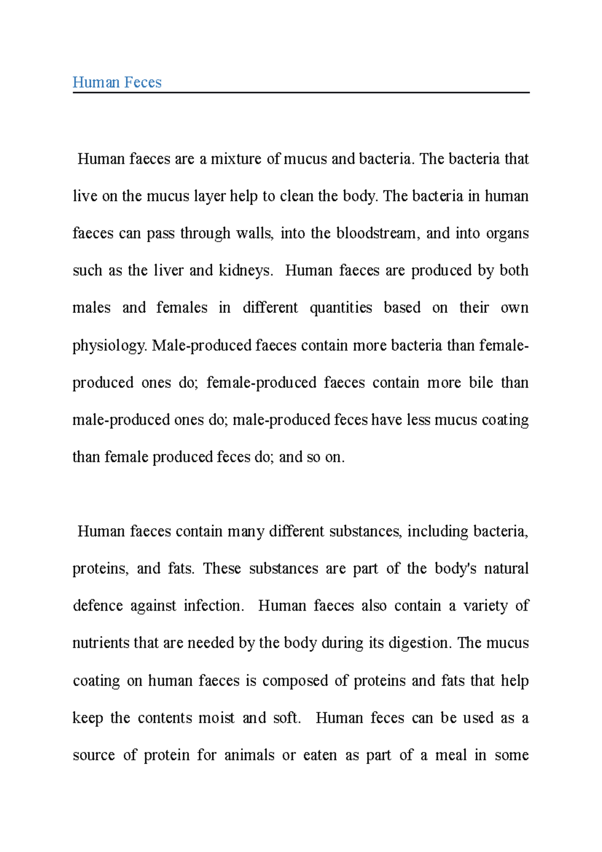 Human Feces sakera Human Feces Human faeces are a mixture of mucus