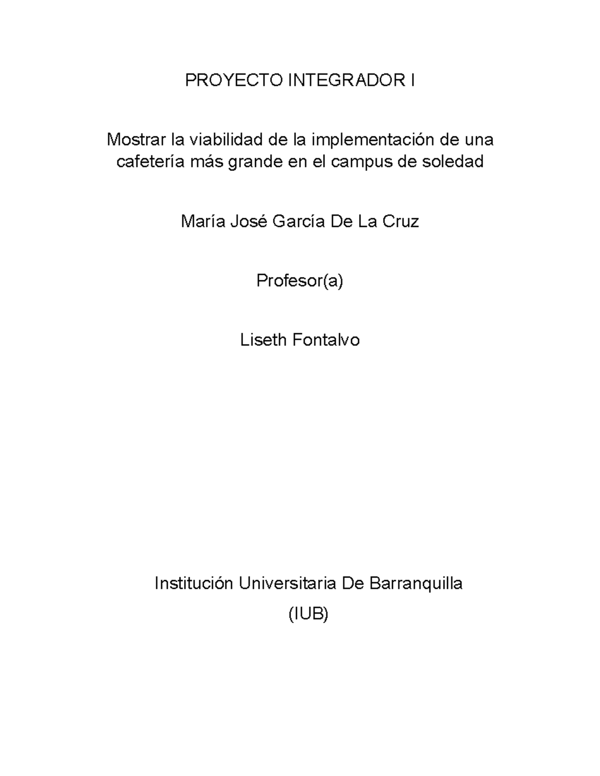 Proyecto Integrador I Maria Garcia - PROYECTO INTEGRADOR I Mostrar la ...