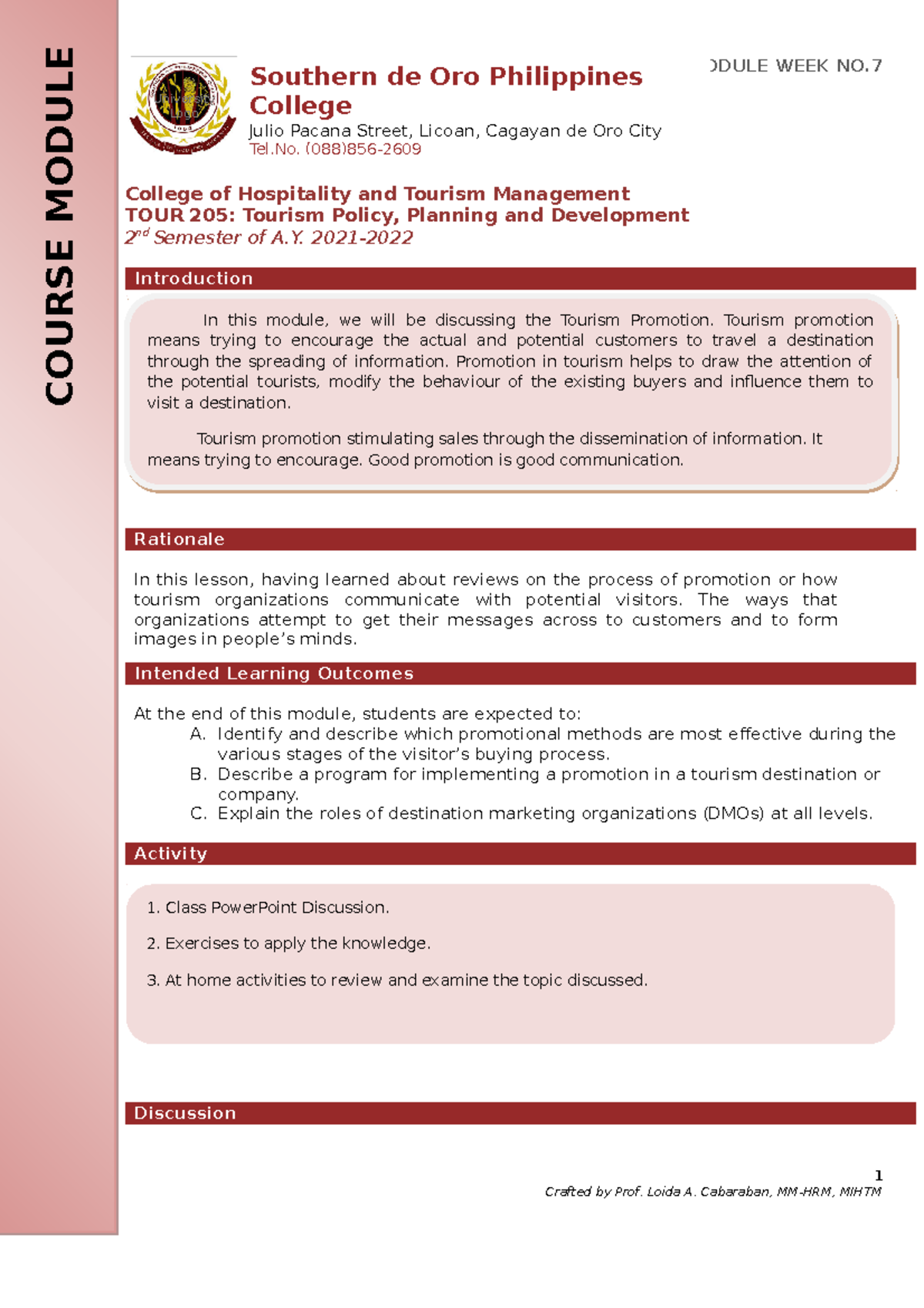 Module 7 Tourism promotion means trying to encourage the actual and