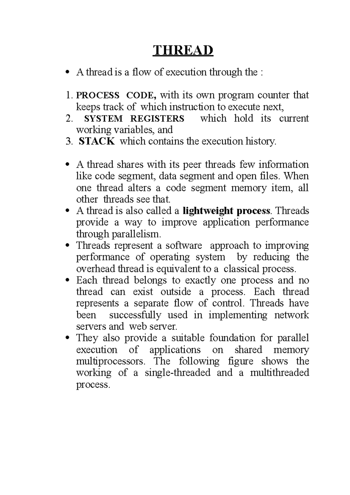 Thread OS THREAD A thread is a flow of execution through the 1