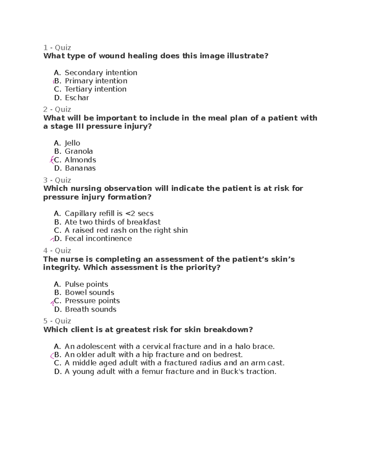 Skin integrity quiz 1 Quiz What type of wound healing does this