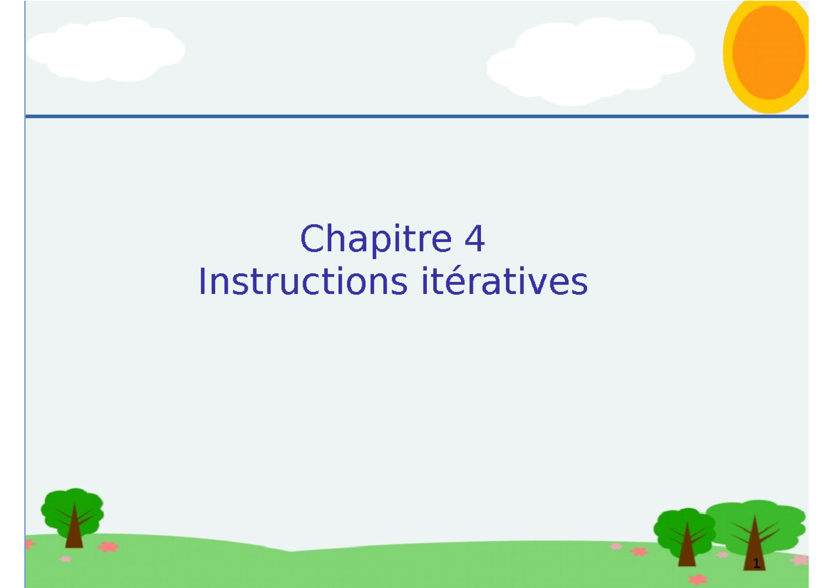 Chapitre 4 Les Instructions Itératives - Chapitre 4 Instructions ...