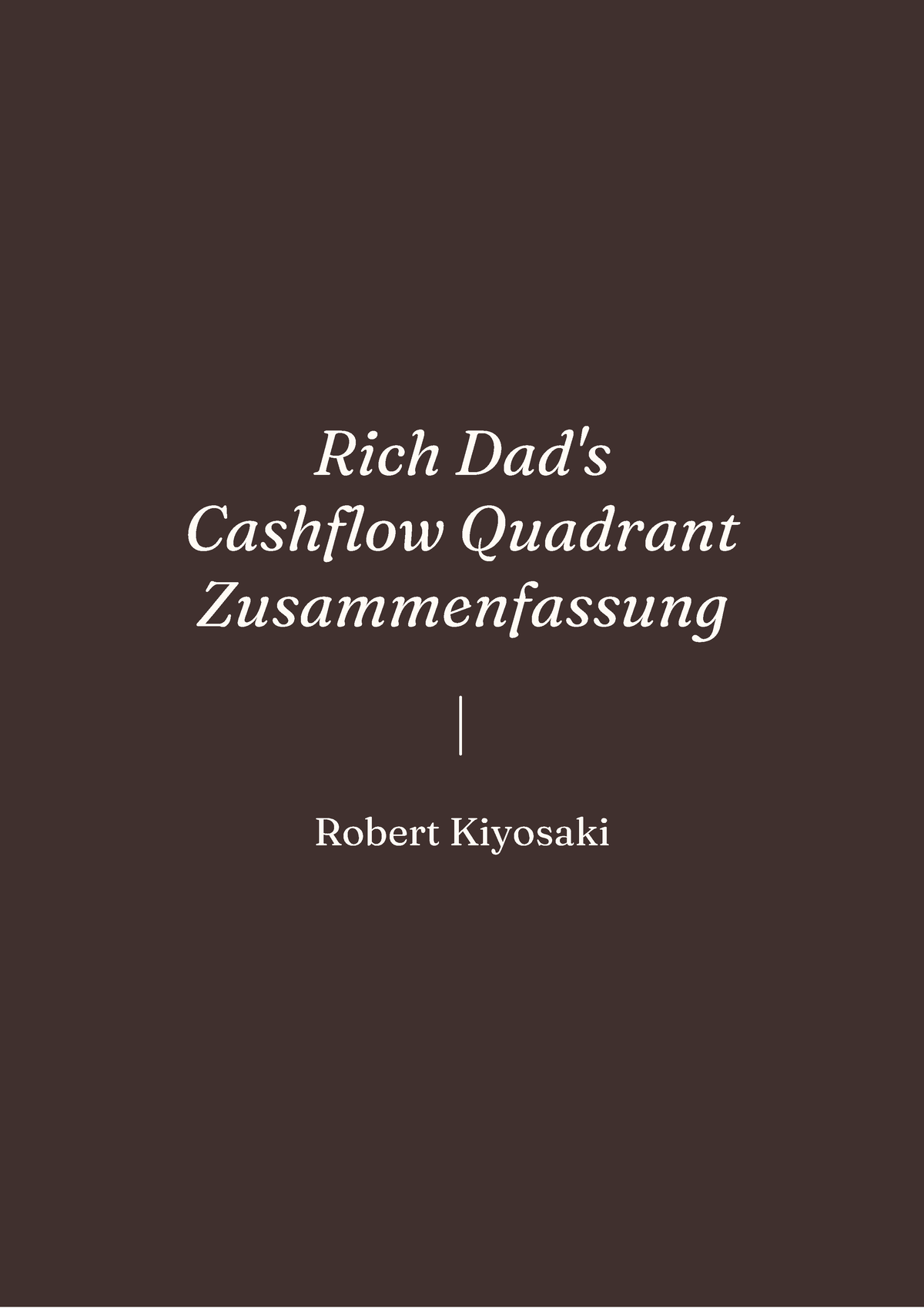 Rich Dads Cashflow Quadrant Zusammenfassung Robert Kiyosaki Rich Dad