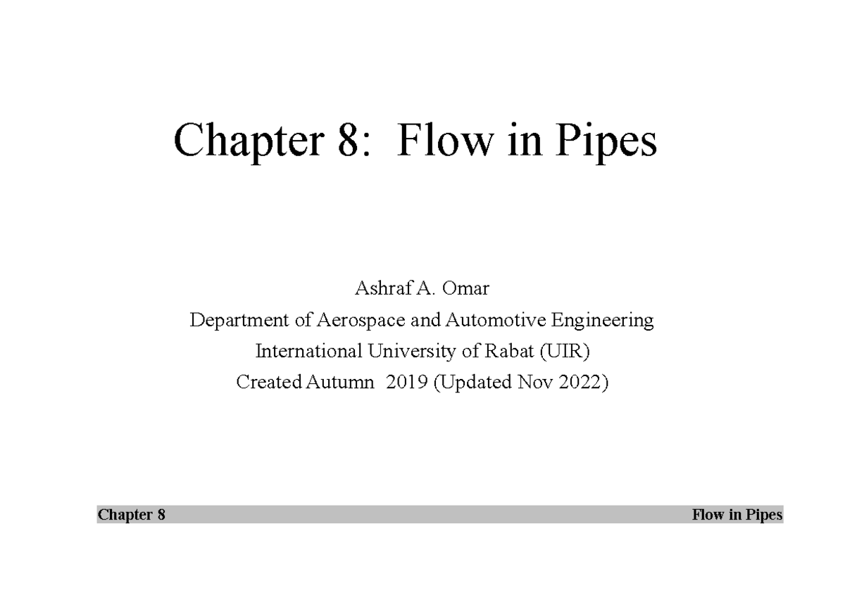 Chapter 8 Flow in Pipes - GOOD - Chapter 8: Flow in Pipes Ashraf A ...