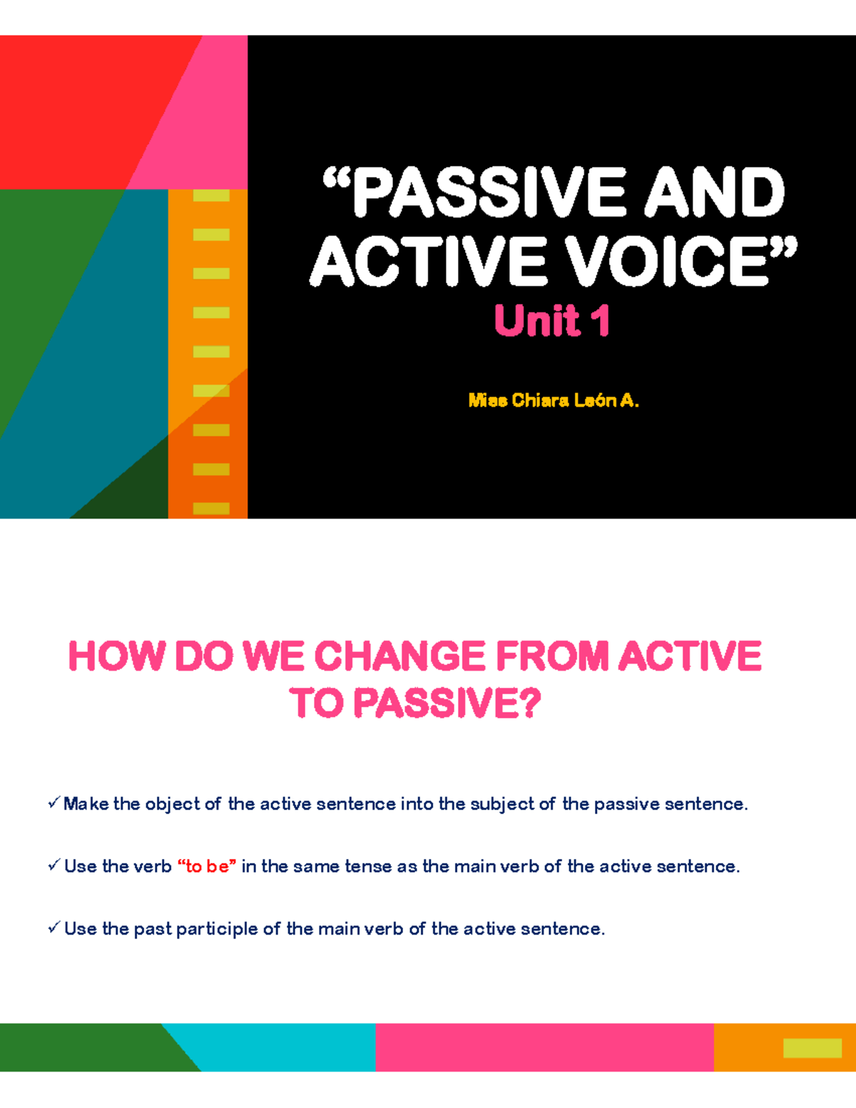 Passive AND Active Voice” Miss Chiara León A - “PASSIVE AND ACTIVE ...