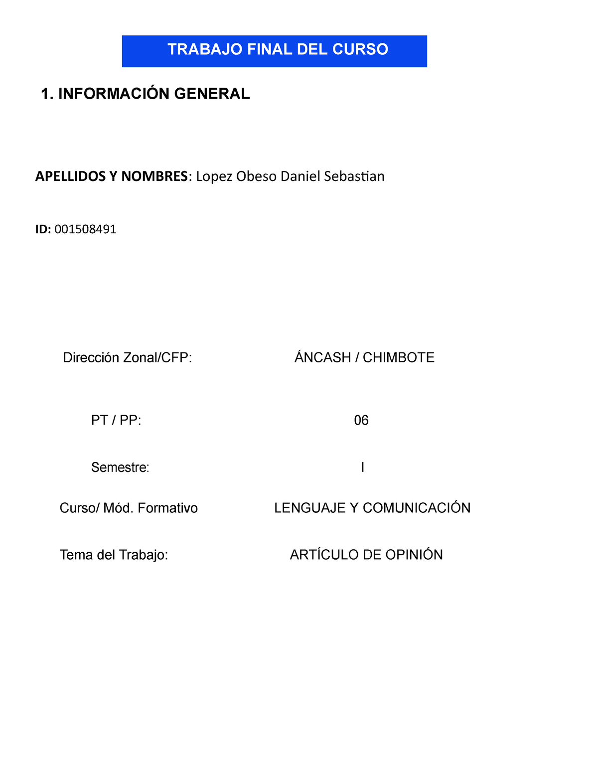 Trabajo Final De Comunicacion 1 InformaciÓn General Apellidos Y Nombres Lopez Obeso Daniel 0961