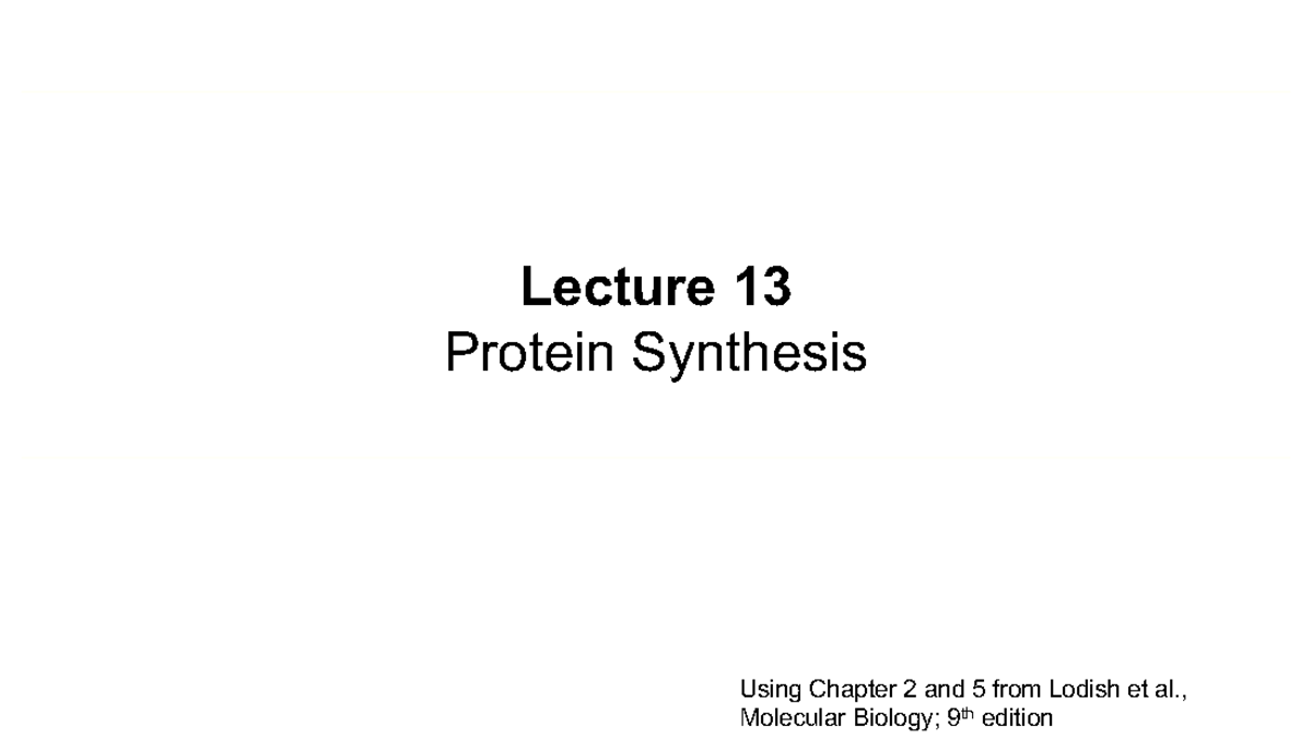 Lecture 13 Protein (01NOV2022) - Lecture 13 Protein Synthesis Using ...