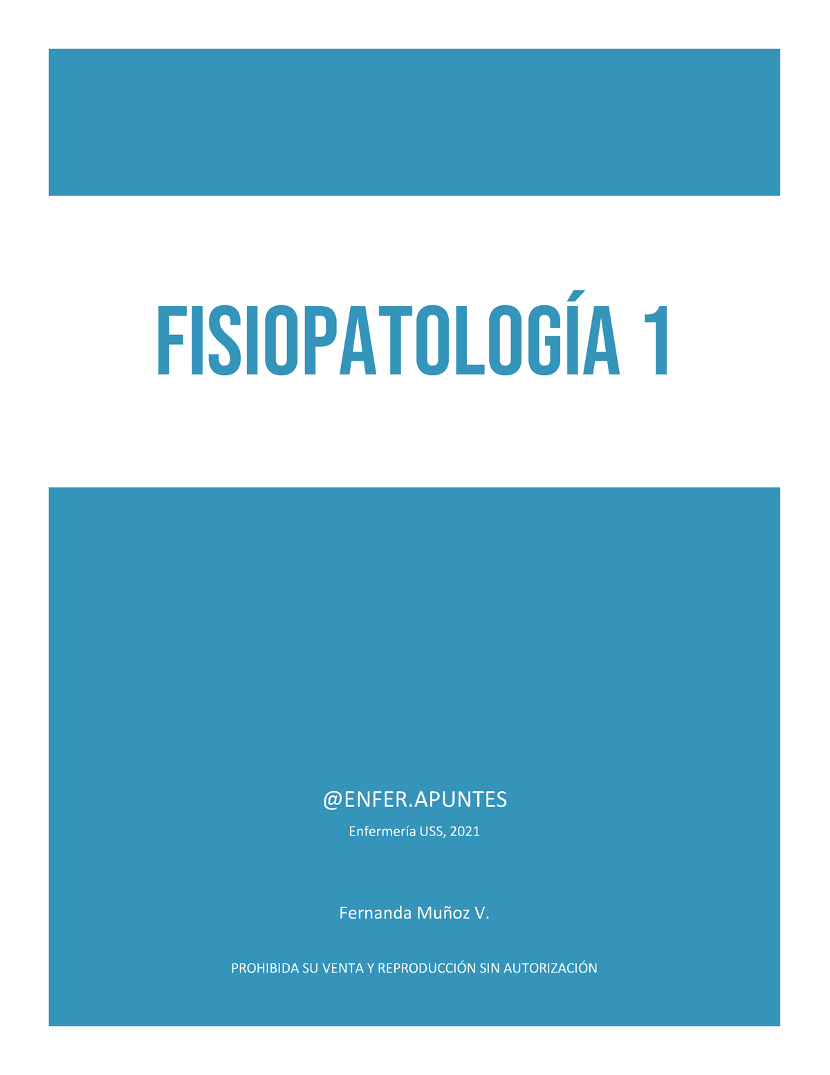 Fisiopatolog Ã-a 1 - Paper - @ENFER EnfermerÌa USS, 2021 Fernanda MuÒoz ...