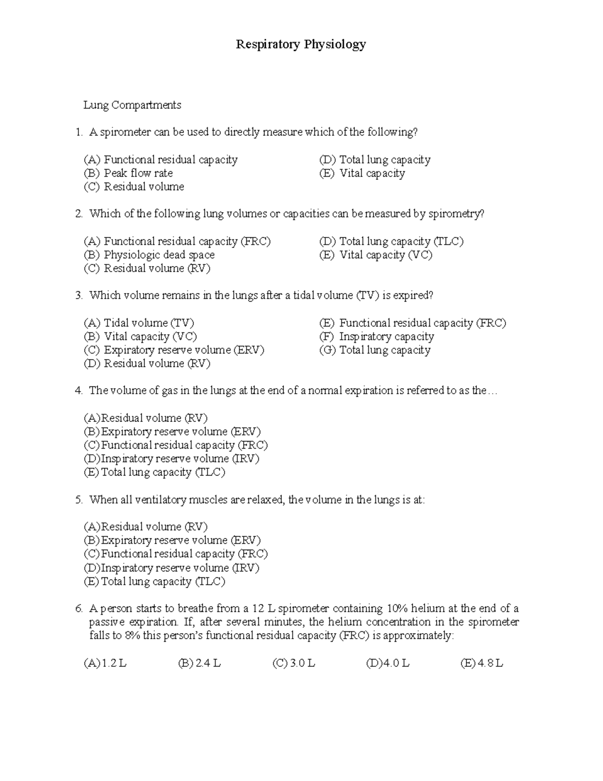 Respiratory Moto Questions Lung Compartments A spirometer can be used