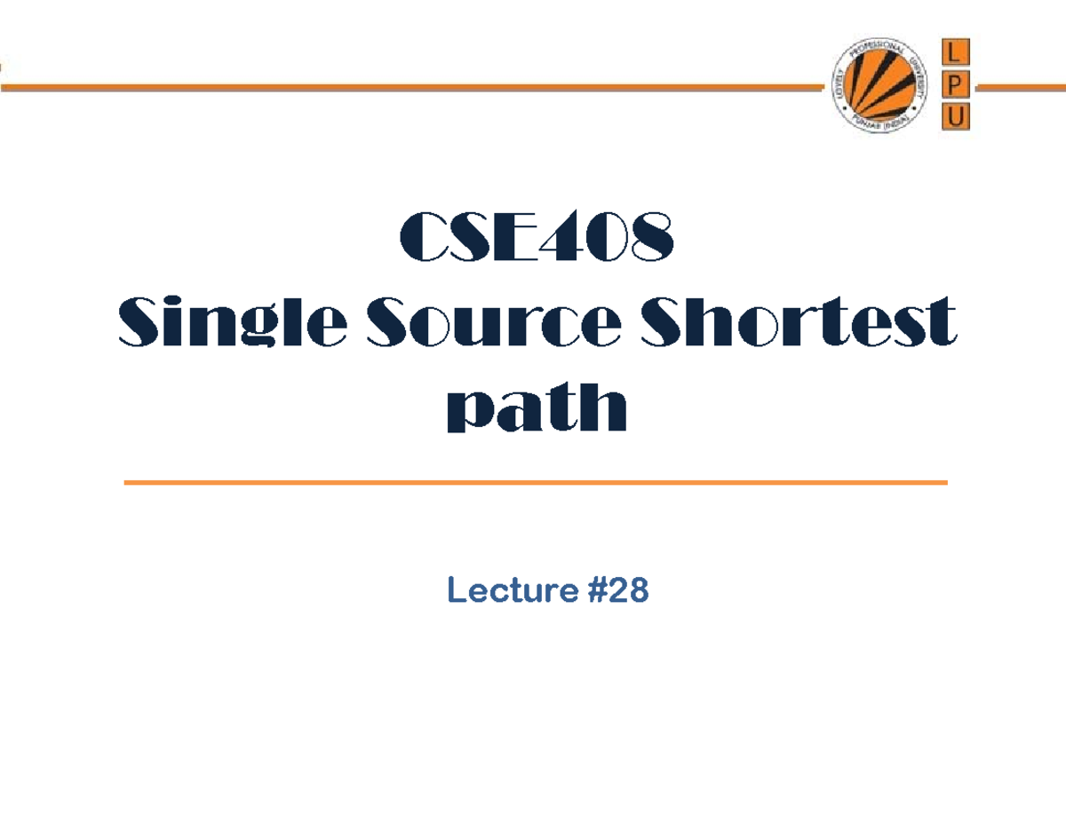 Lecture 28(single source shortest path) - CSE Single Source Shortest ...