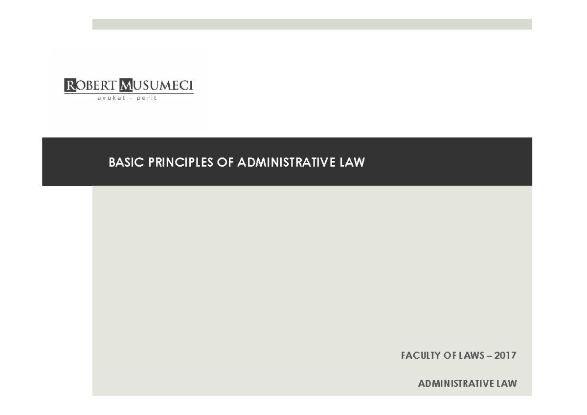 Basic Principles of Administrative Law BASIC PRINCIPLES OF