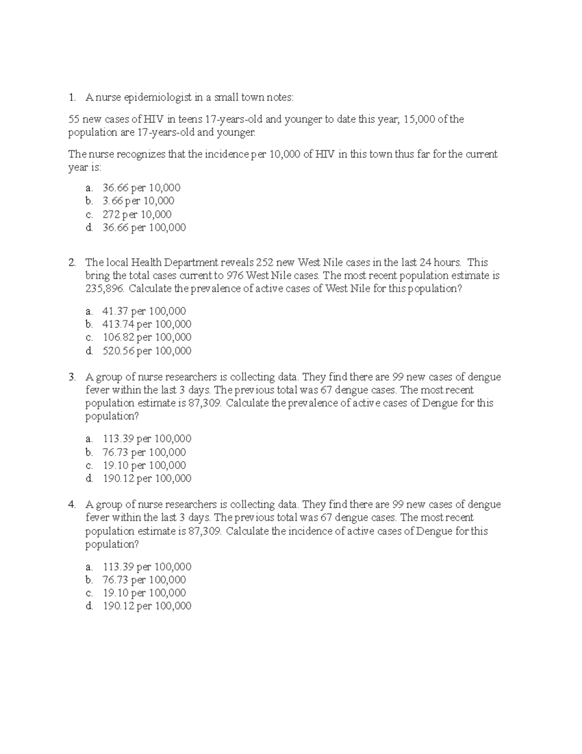 Epidemiology Math Questions 16 A nurse epidemiologist in a small