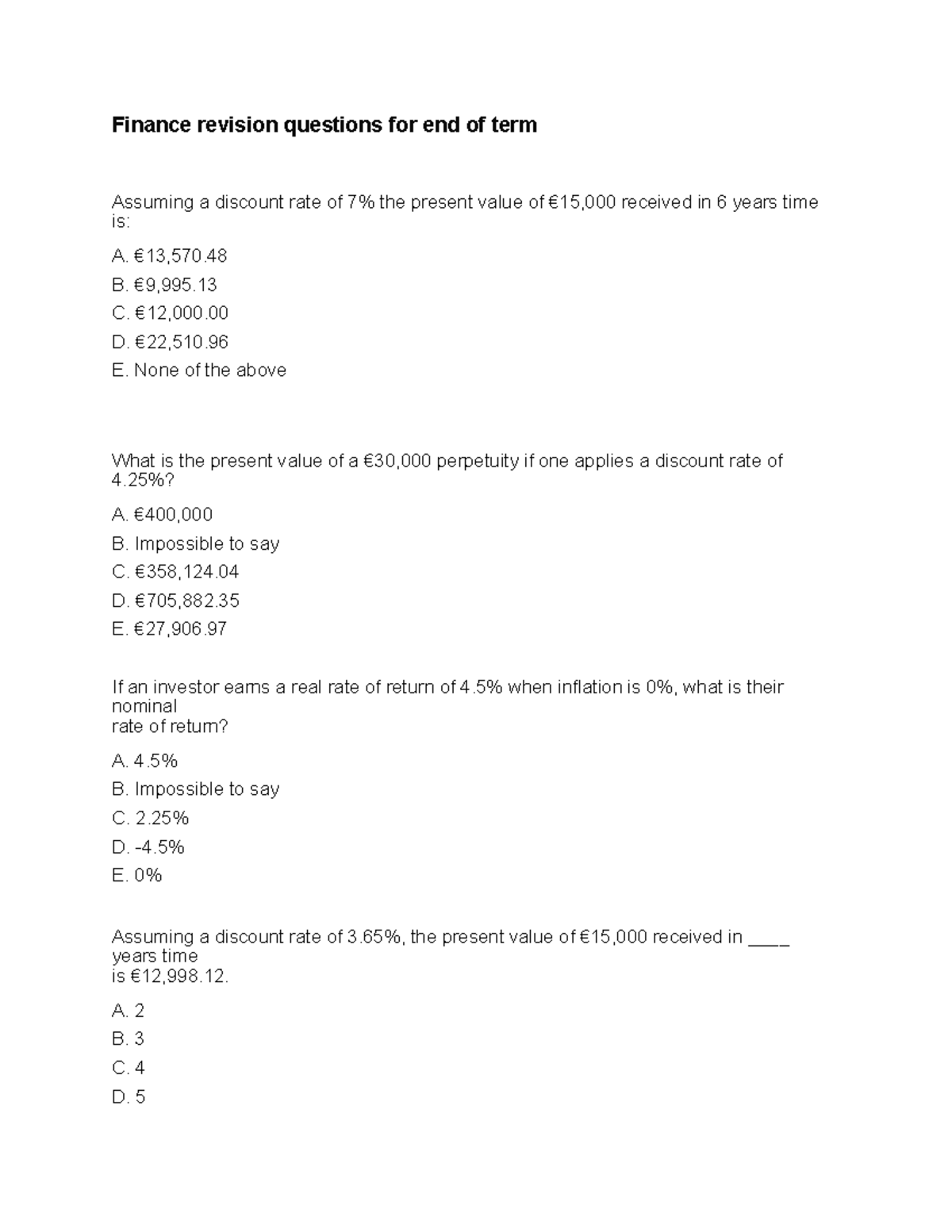 Finance Revision - €13,570. B. €9,995. C. €12,000. D. €22,510. E. None ...