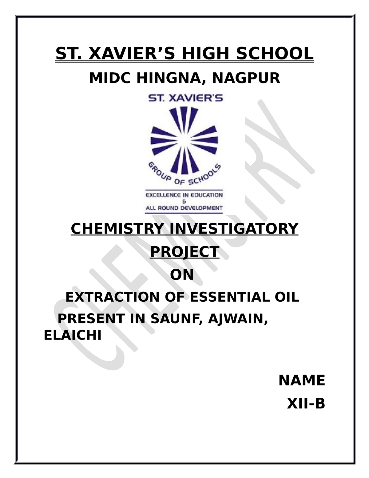 Final Chemistry Project - ST. XAVIER’S HIGH SCHOOL MIDC HINGNA, NAGPUR CHEMISTRY INVESTIGATORY ...