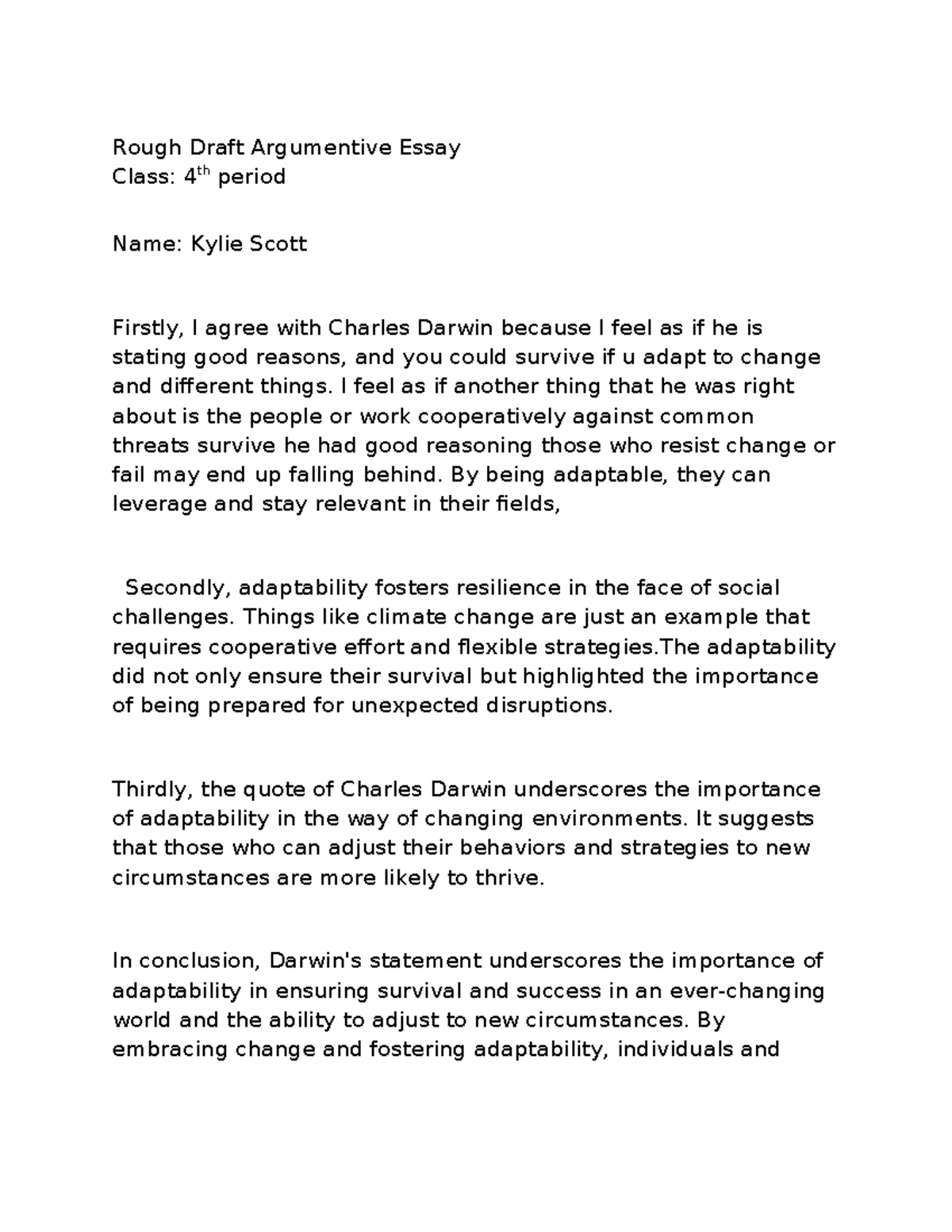 Document 25 - i dont know - Rough Draft Argumentive Essay Class: 4 th ...