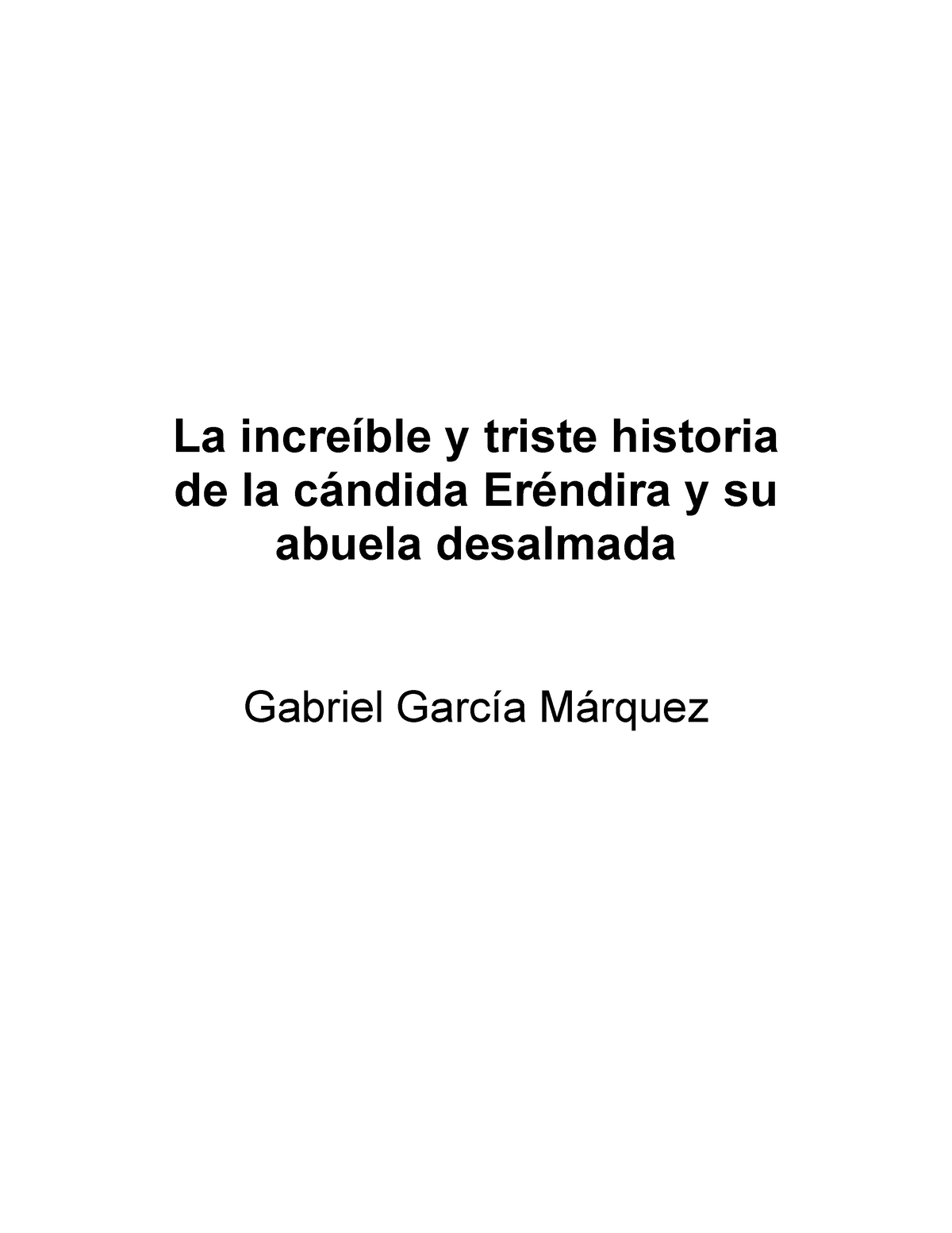 Candida Erendira Gabriel Garcia Marquez La Increíble Y Triste Historia De La Cándida 5457