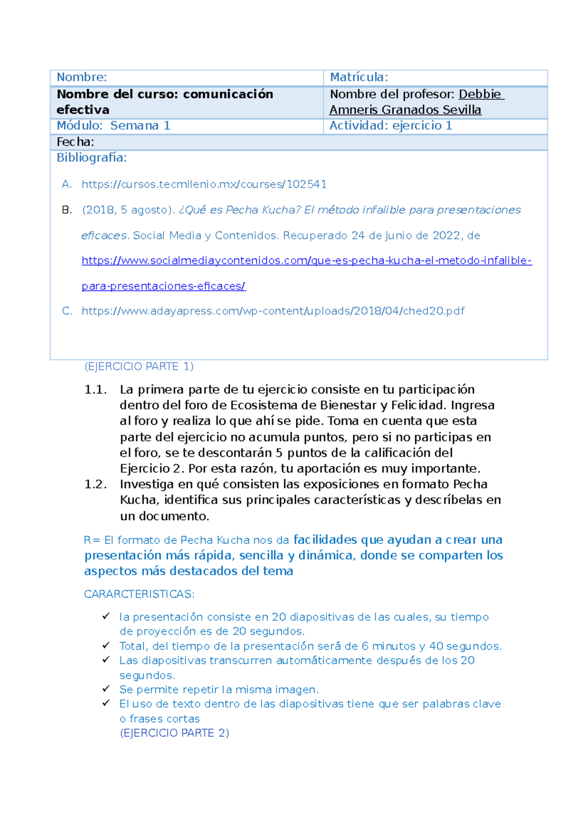 Ejercicio 1 sem 1 comunicacion ef - Nombre: Matrícula: Nombre del curso ...