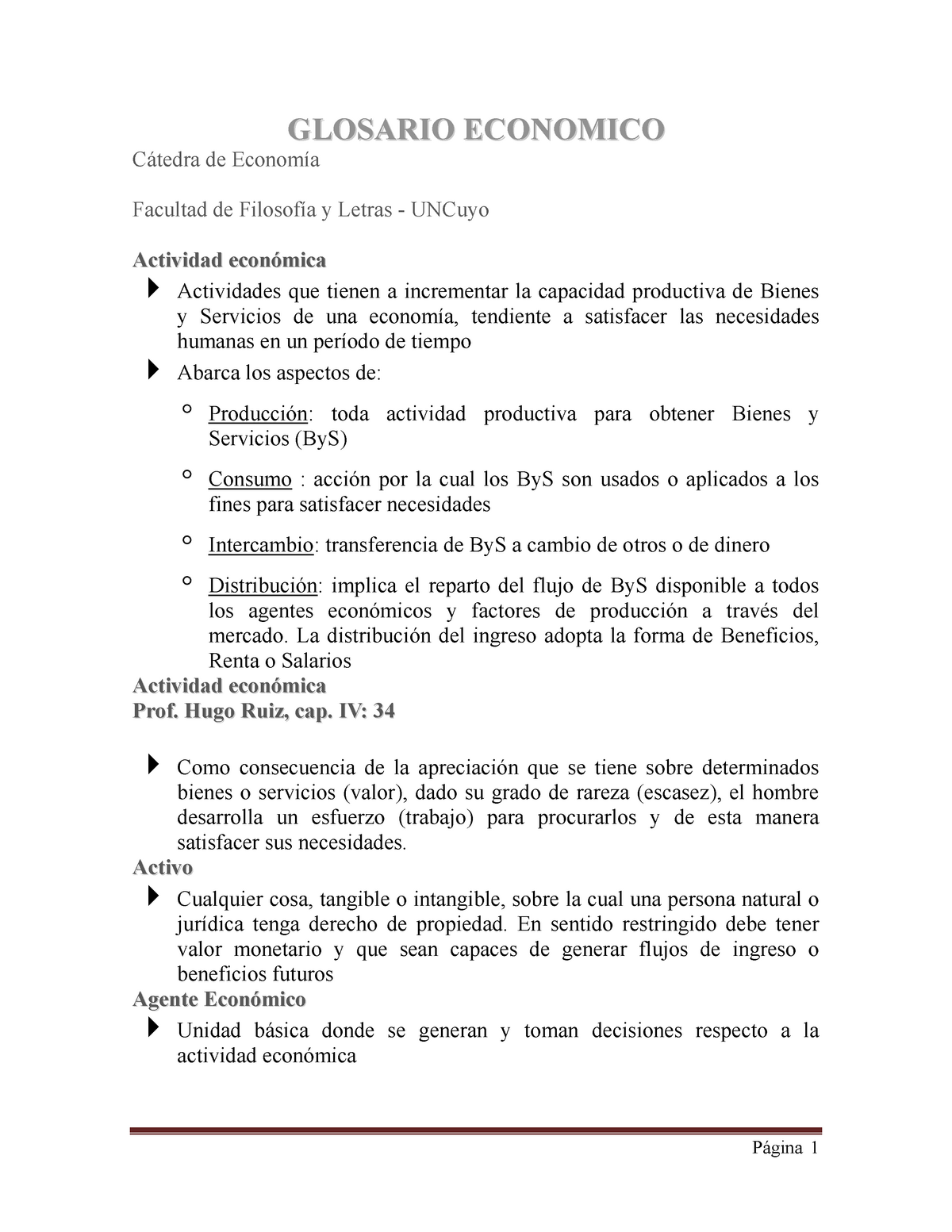 Examen 2016, respuestas - GLOSARIO ECONOMICO de Facultad de y Letras UNCuyo  Actividad Actividades - Studocu