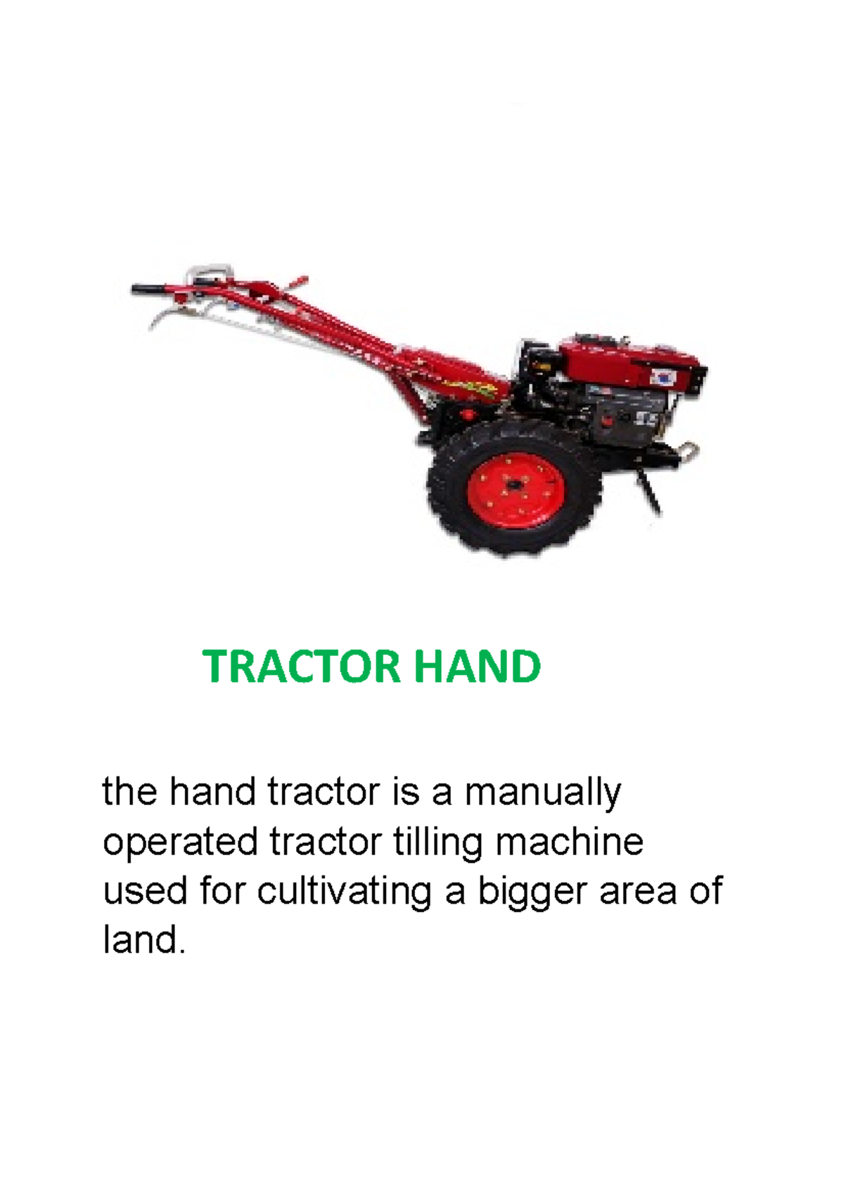 Common types of farm equipment TRACTOR HAND the hand tractor is a