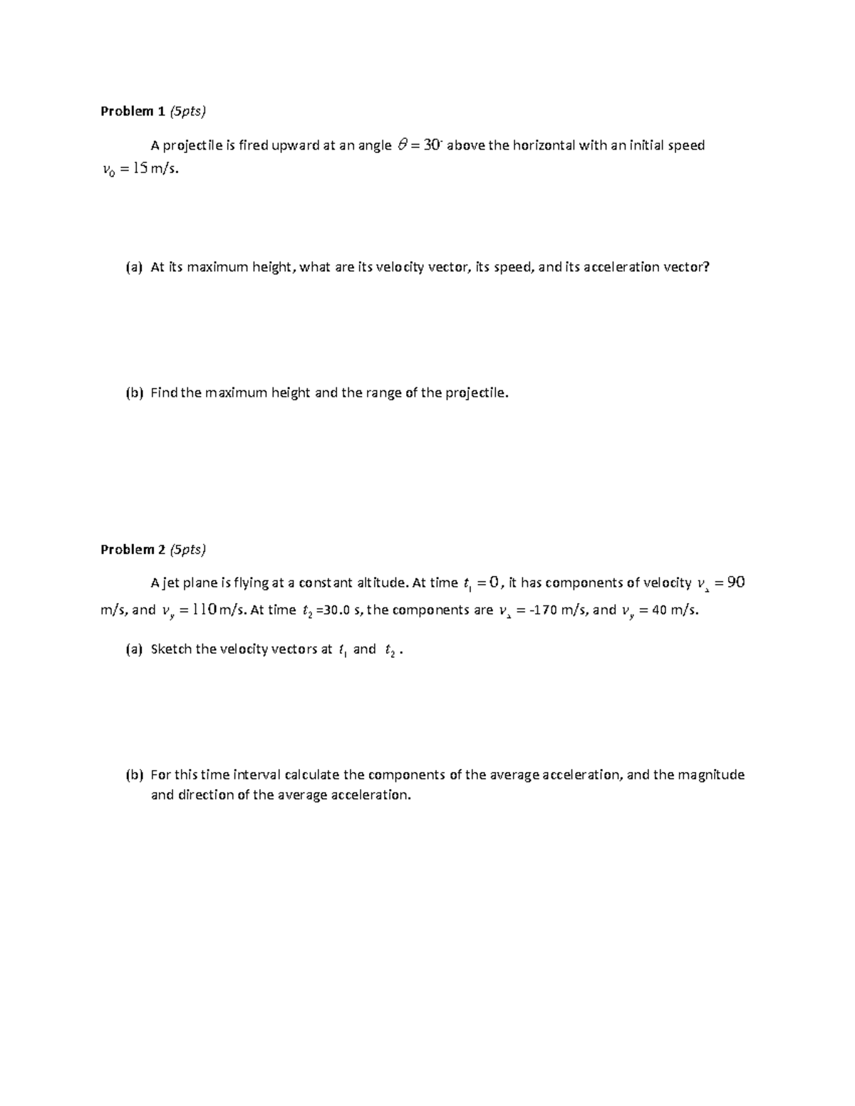 HW4-5 - HW 4 and 5 problems for PHYS 100 summer course - Problem 1 ...