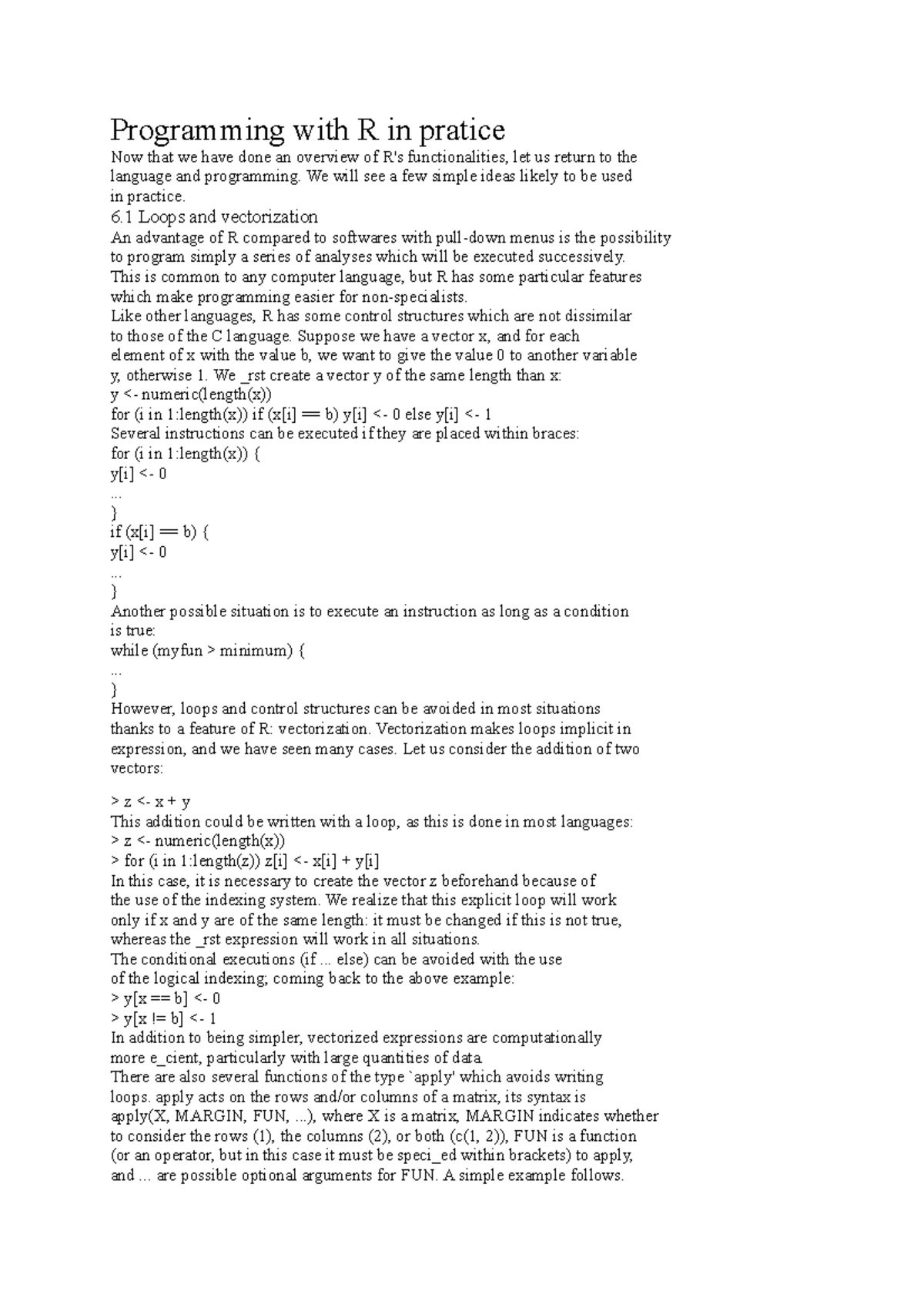 Programming with R in pratice - We will see a few simple ideas likely ...