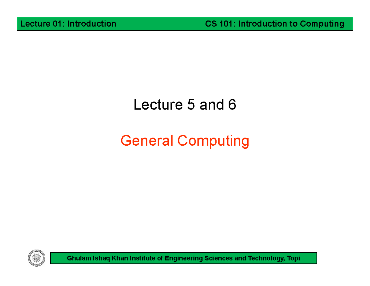CS101 L5 and L6 - fewffssfd - Lecture 5 and 6 General Computing Moore’s ...