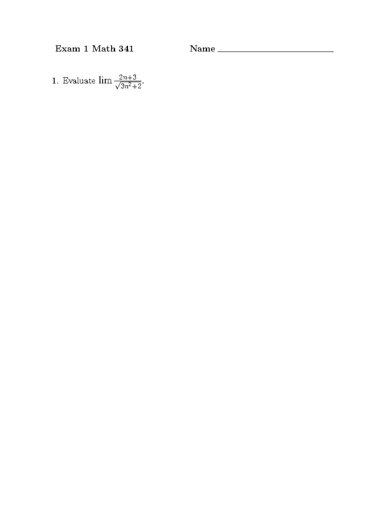 MAT341 Exam1 Exam 1 for MAT 341 Exam 1 Math 341 Name 1 Evaluate MAT341 Exam1 Exam 1 for MAT 341 Exam 1 Math 341 Name 1 Evaluate