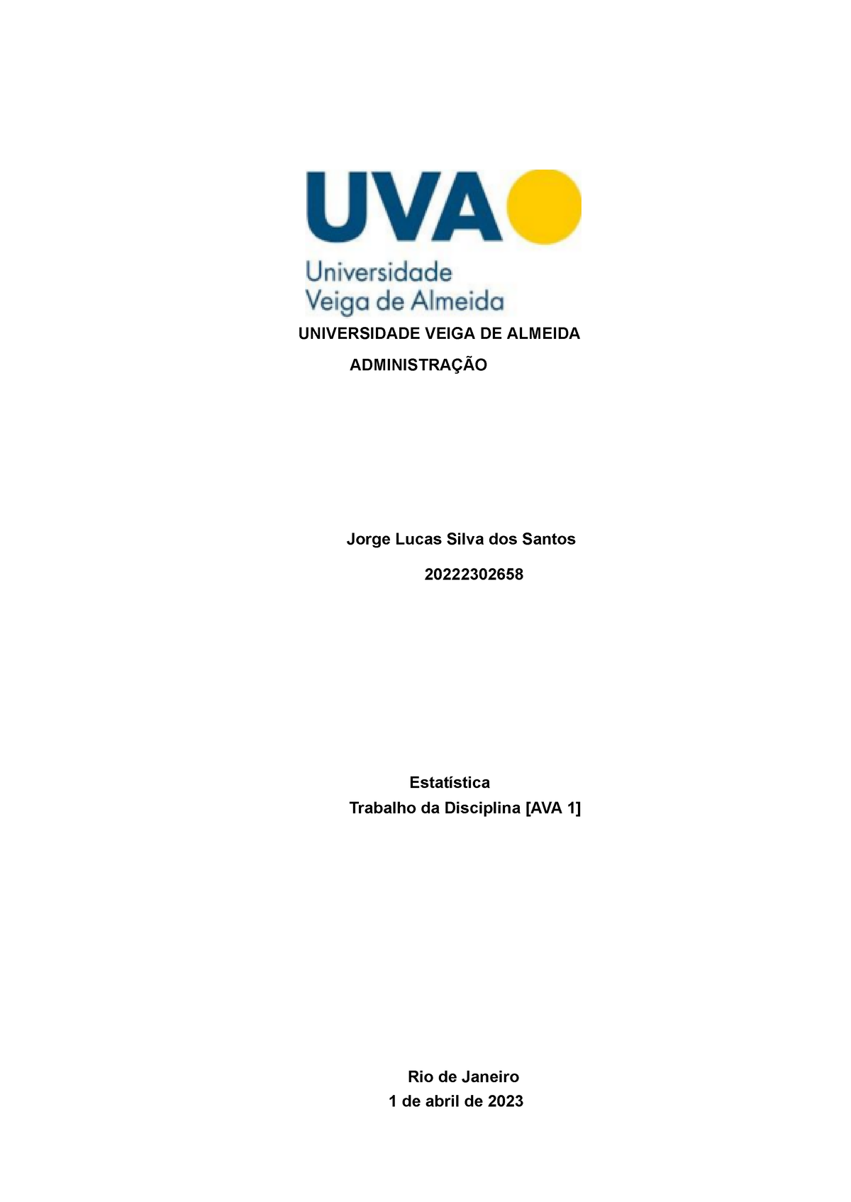 Estatistica Ava1 Ava1 Universidade Veiga De Almeida AdministraÇÃo Jorge Lucas Silva Dos 4570