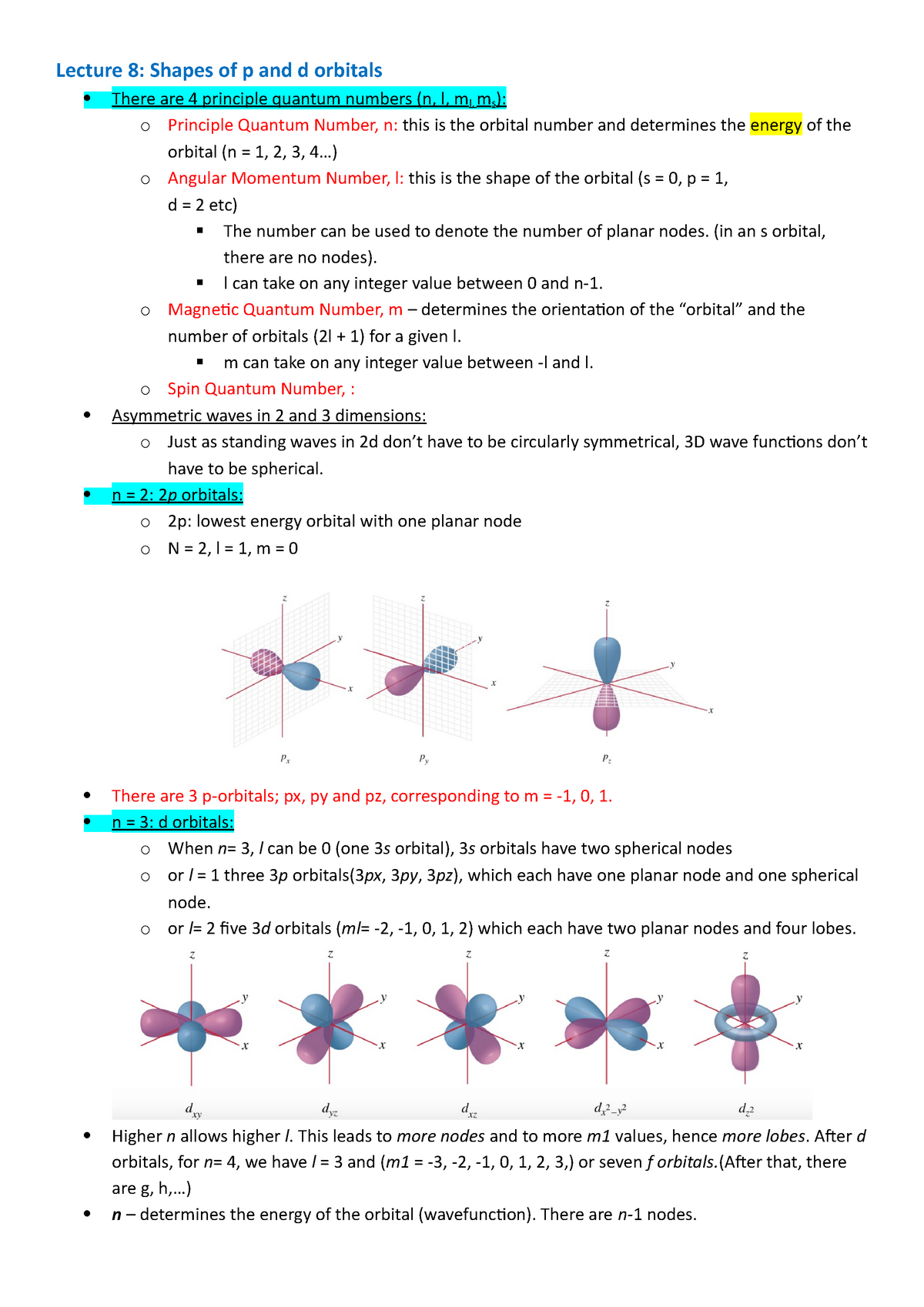 Lecture 8 - Lecture 8: Shapes of p and d orbitals There are 4 principle ...