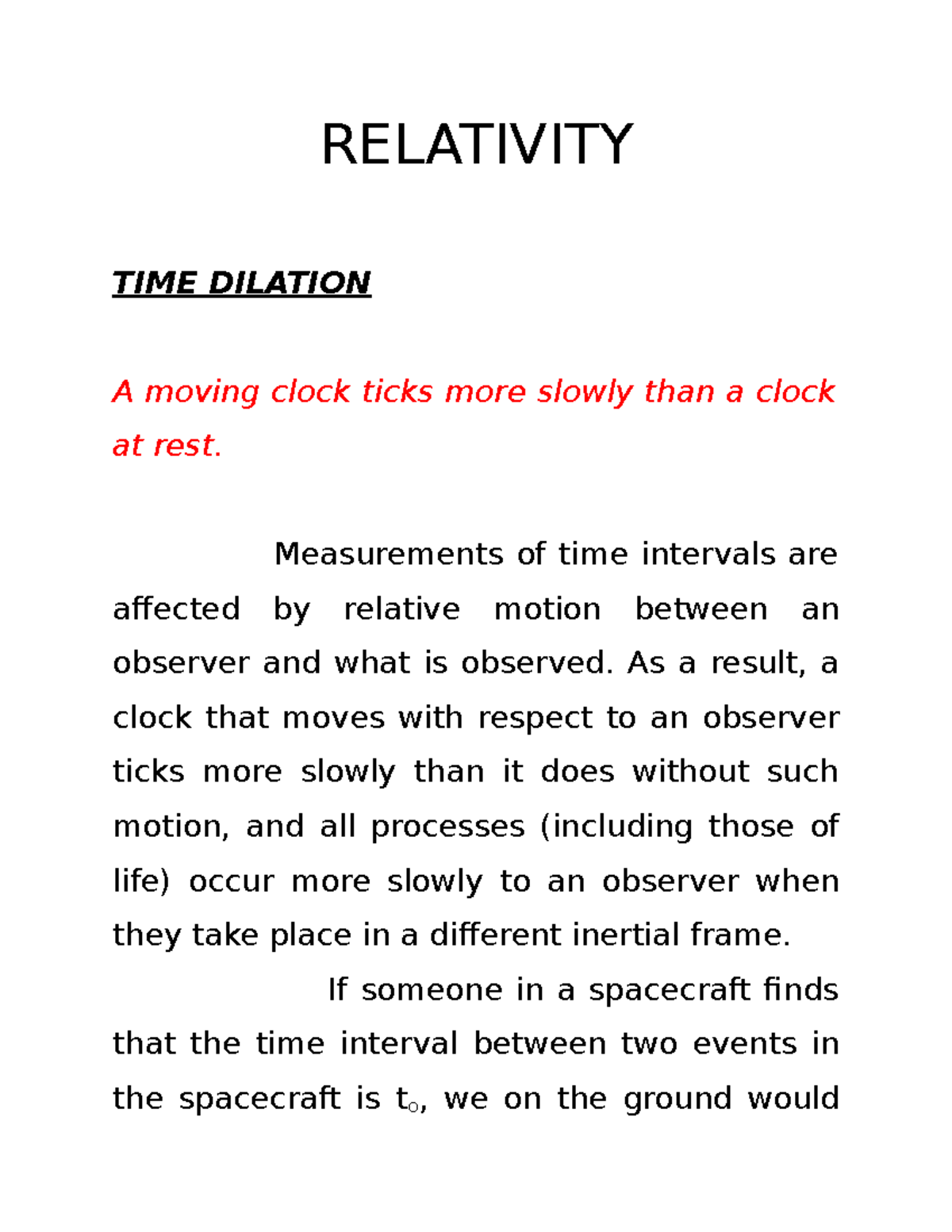 Relativity time dilation RELATIVITY TIME DILATION A moving clock ticks more slowly than a