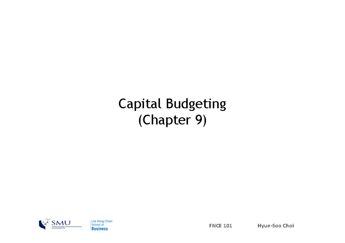 Lecture 9 Capital Budgeting - Capital Budgeting (Chapter 9) What’s ...