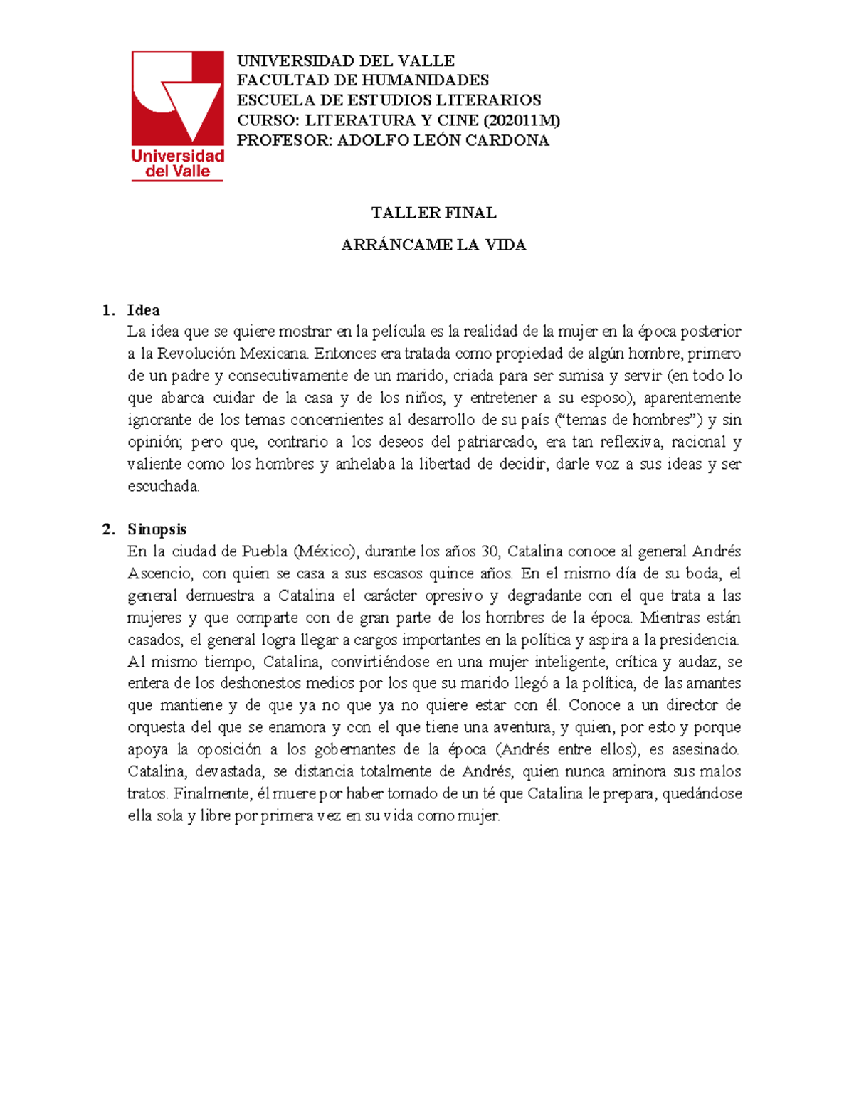 Análisis de Arráncame la vida Taller Final Literatura y Cine UNIVERSIDAD DEL VALLE