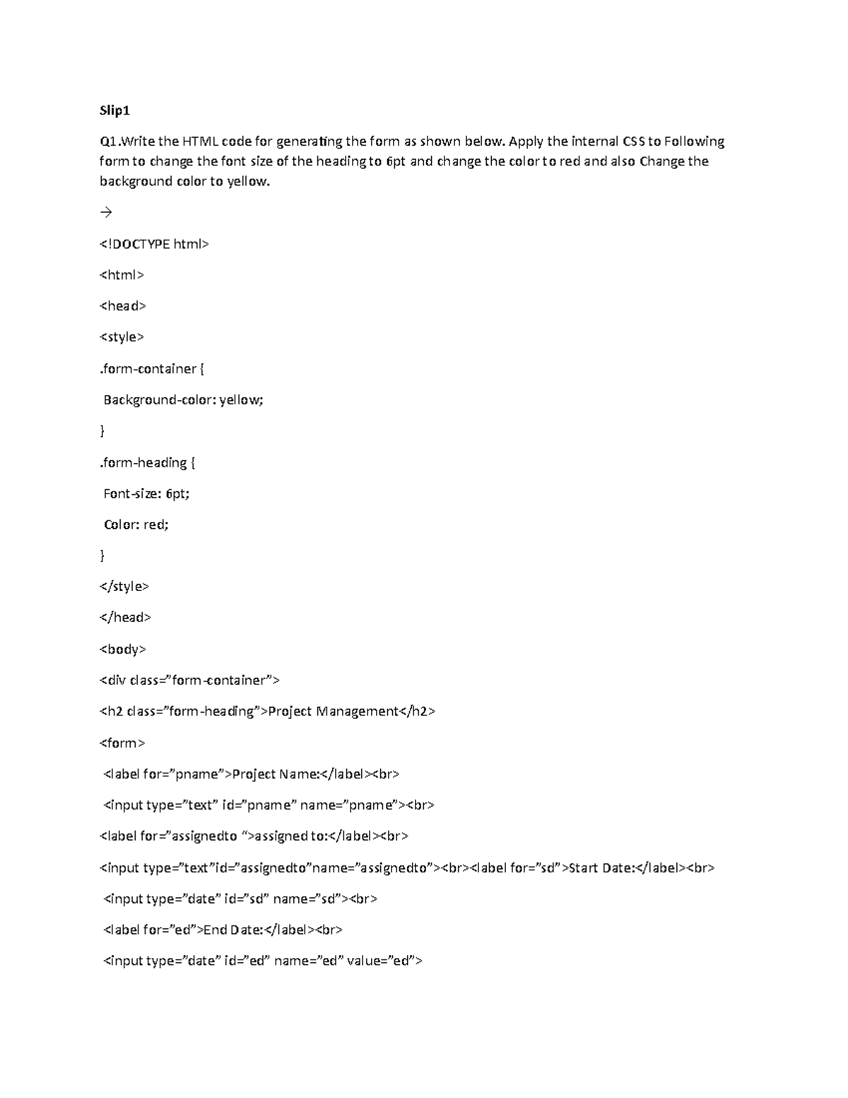 Html and ds slips - Slip Q1 the HTML code for generating the form as ...