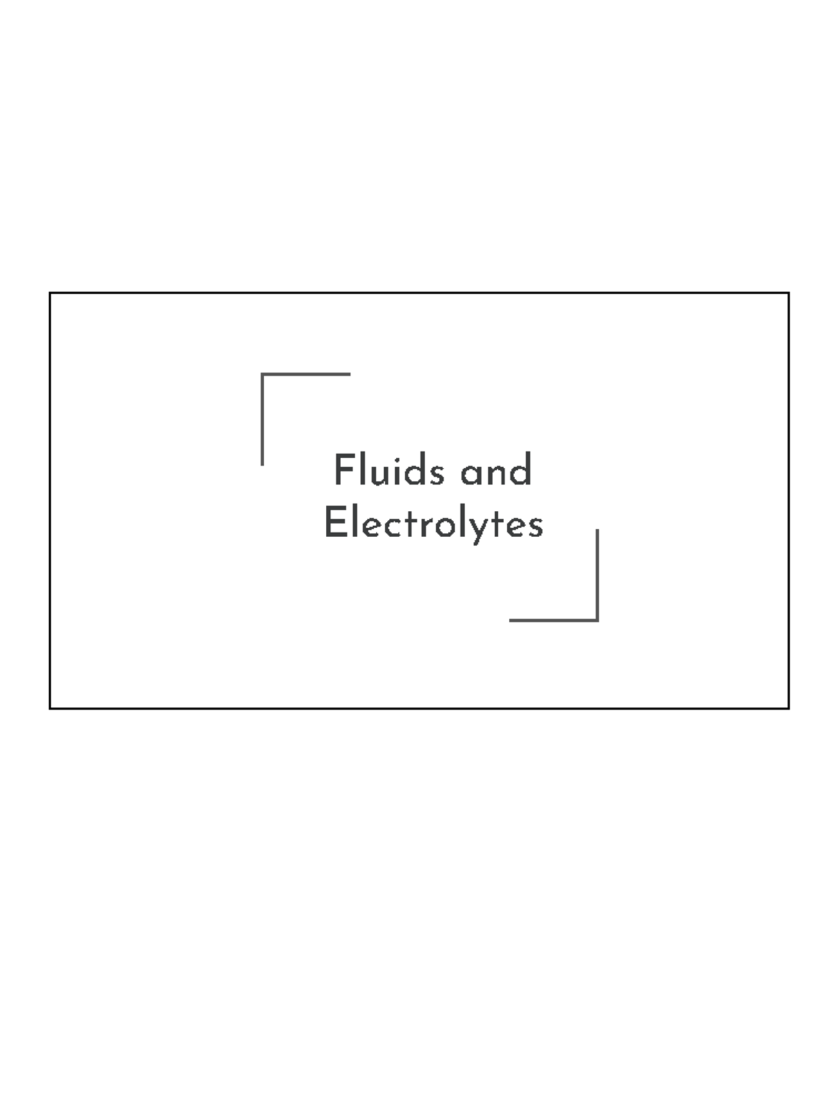 Fluids AND Electrolytes Fluids and Electrolytes Sodium Na+ The most