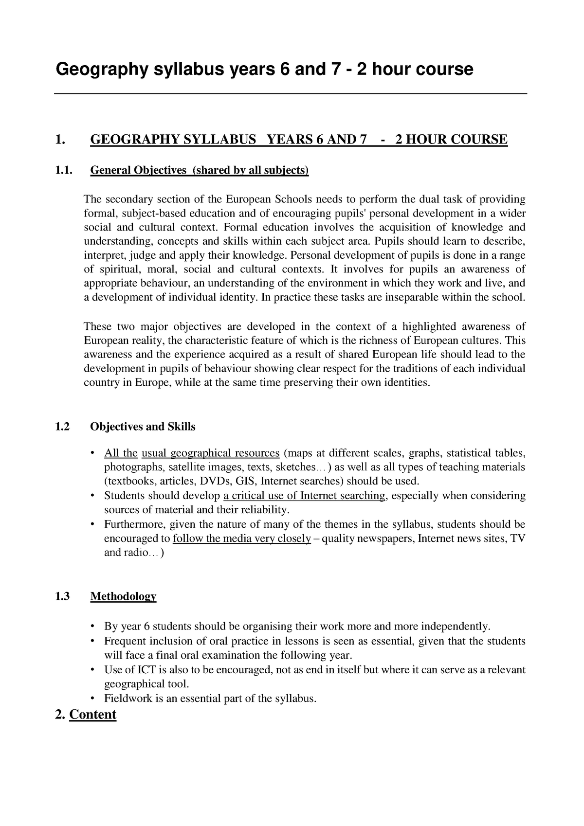 Geoghraphy OBJECTIVES OF TEACHING GEOGRAPHY Geography syllabus