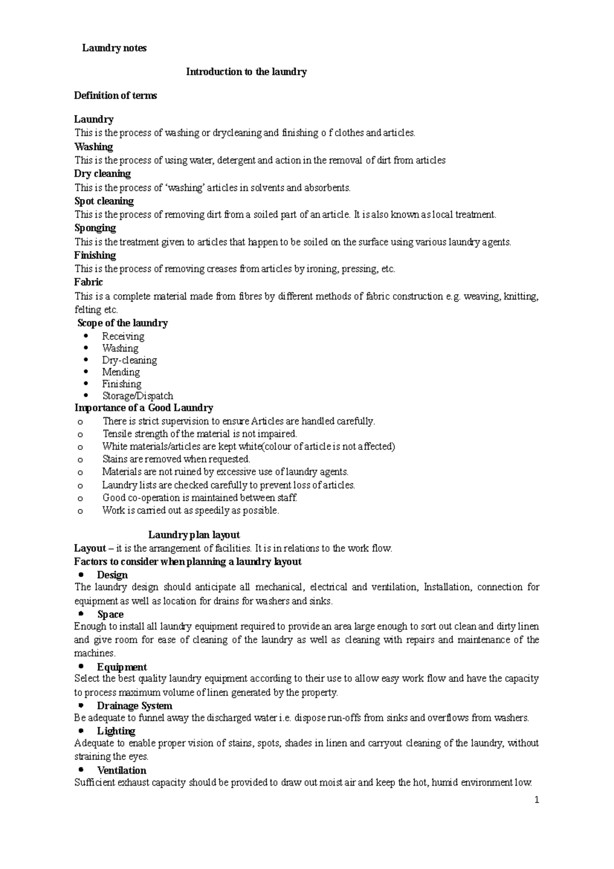 Laundry Notes The course involves preparation, production and service