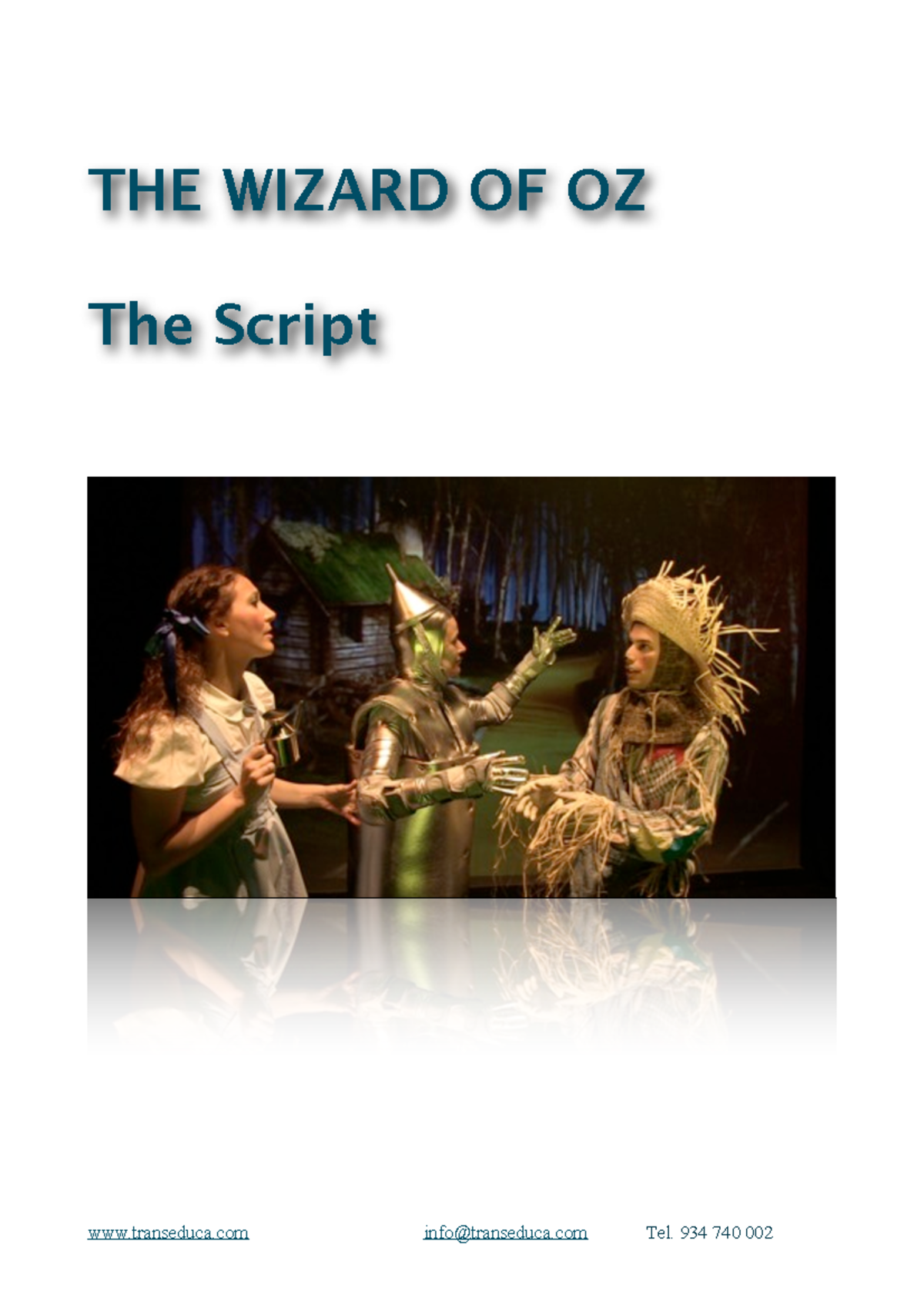 Teatro infantil primaria script THE WIZARD OF OZ The Script THE WIZARD OF OZ SCENE 1 KANSAS