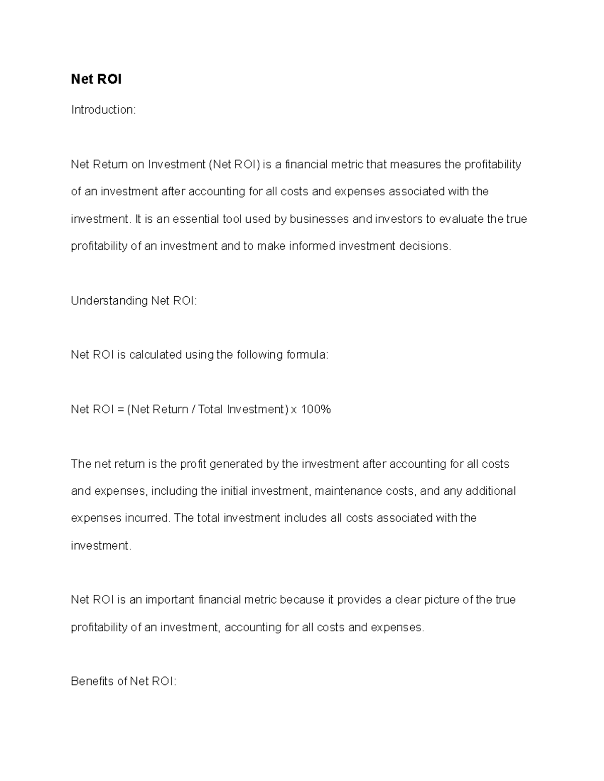 Net ROI These notes discuss the properties of net ROI. Net ROI
