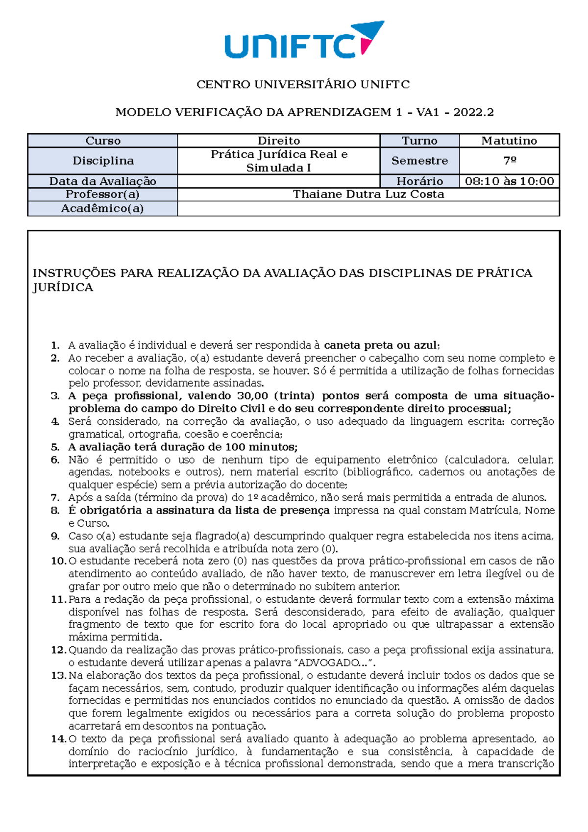 Modelo avaliação peça - CENTRO UNIVERSITÁRIO UNIFTC MODELO VERIFICAÇÃO ...