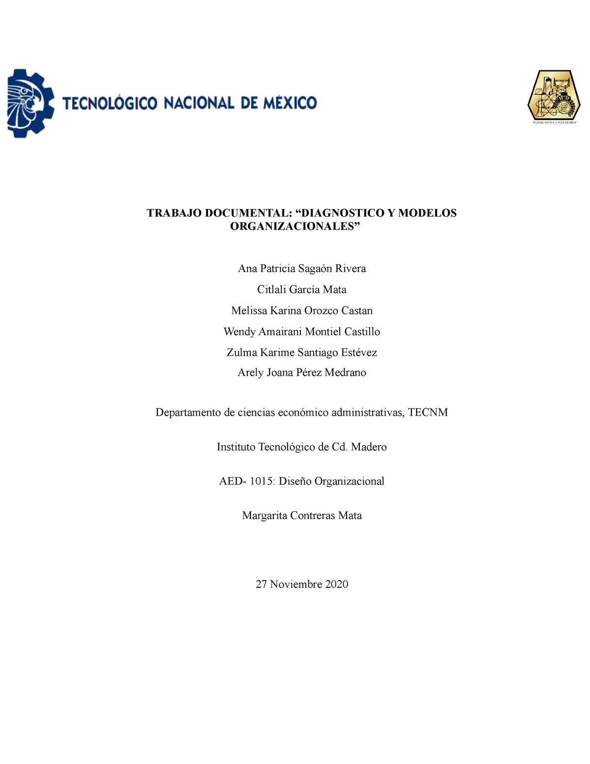 EQ 6 unidad 4 diagnosticos y modelos - TRABAJO DOCUMENTAL: “DIAGNOSTICO Y MODELOS  ORGANIZACIONALES” - Studocu