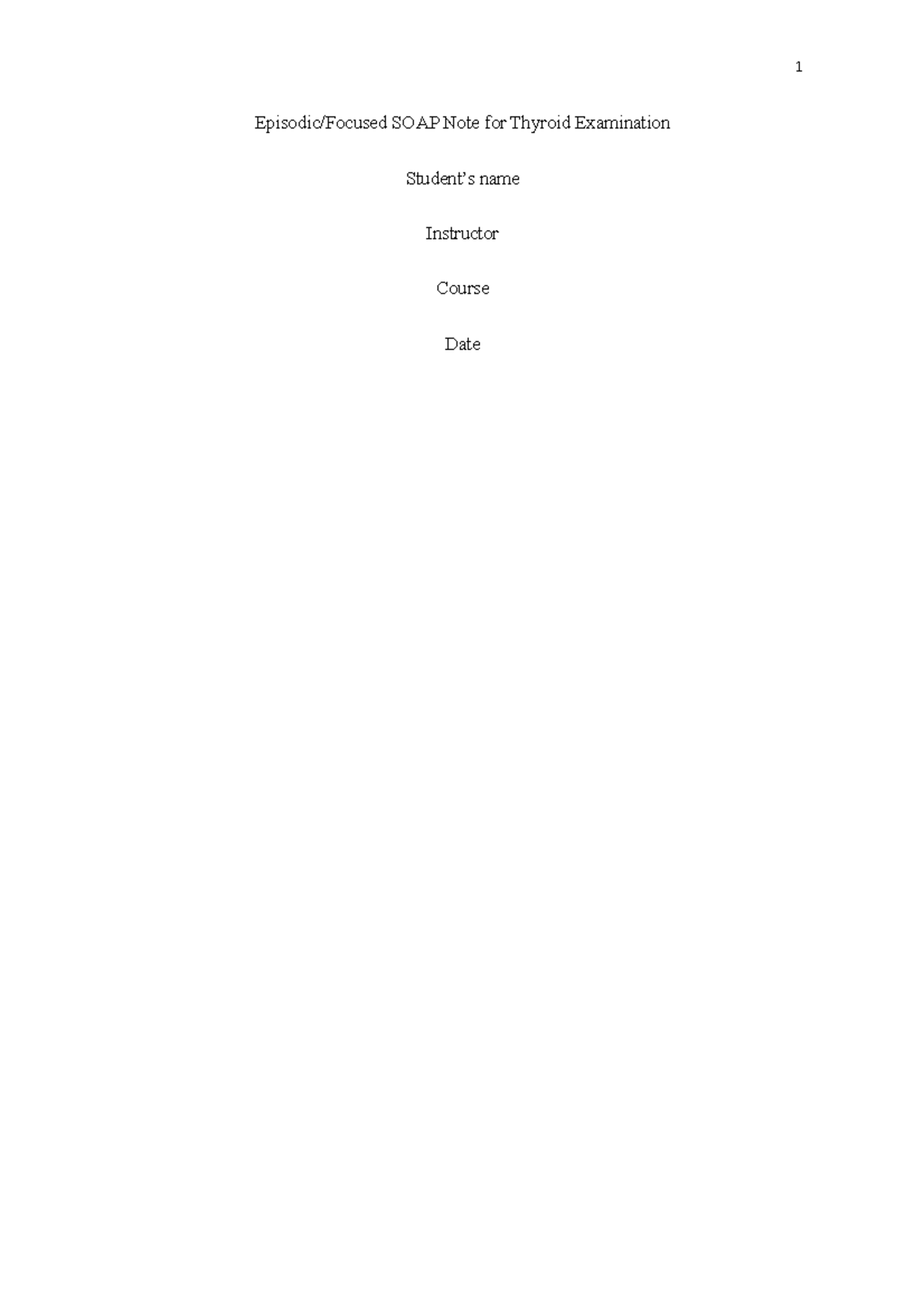 SOAP examination - rrrrr - 1 Episodic/Focused SOAP Note for Thyroid ...