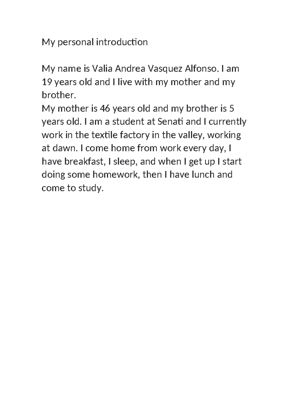 My personal introduction - Ingles - I am 19 years old and I live with ...
