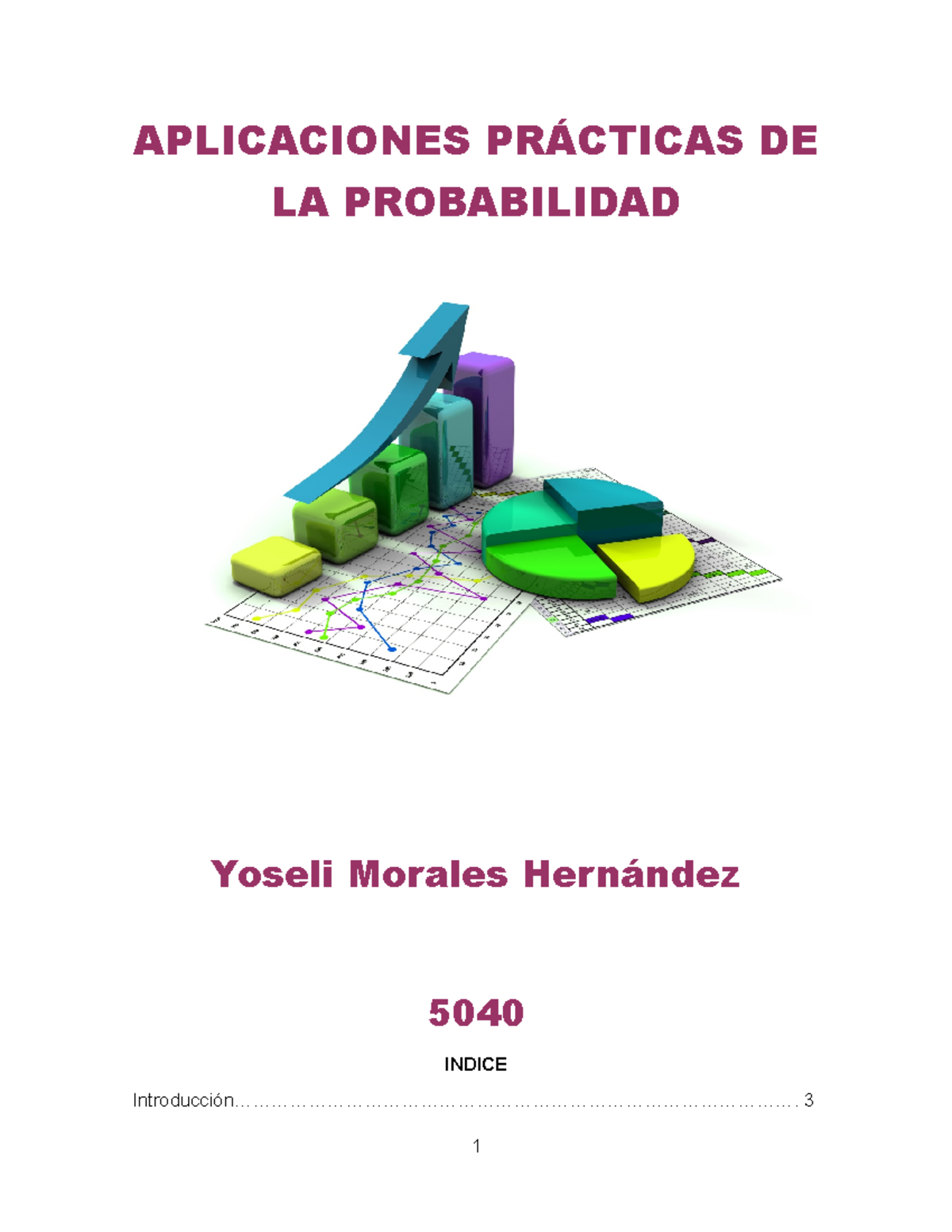 Aplicaciones Prácticas DE LA Probabilidad - APLICACIONES PRÁCTICAS DE ...