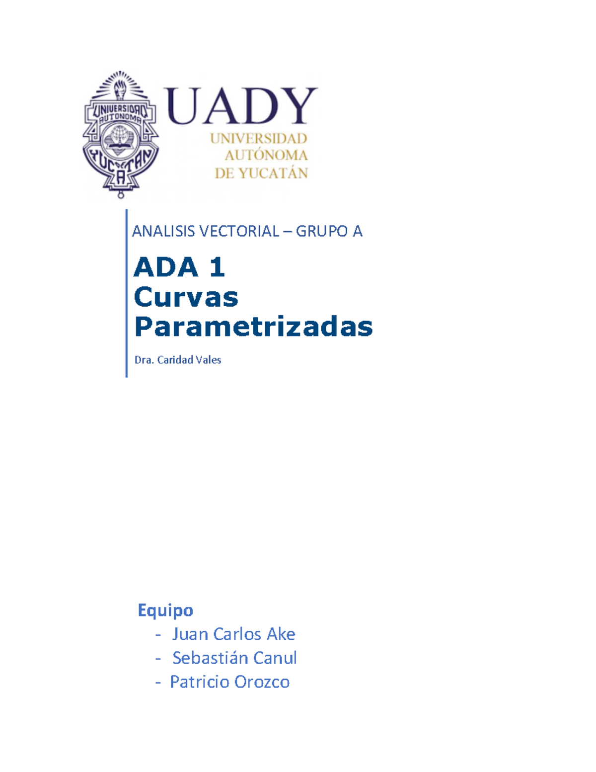 ADA1- Akecanulorozco - Ejercicios ADA 1 Analisis Vectorial Unidad 1 ...