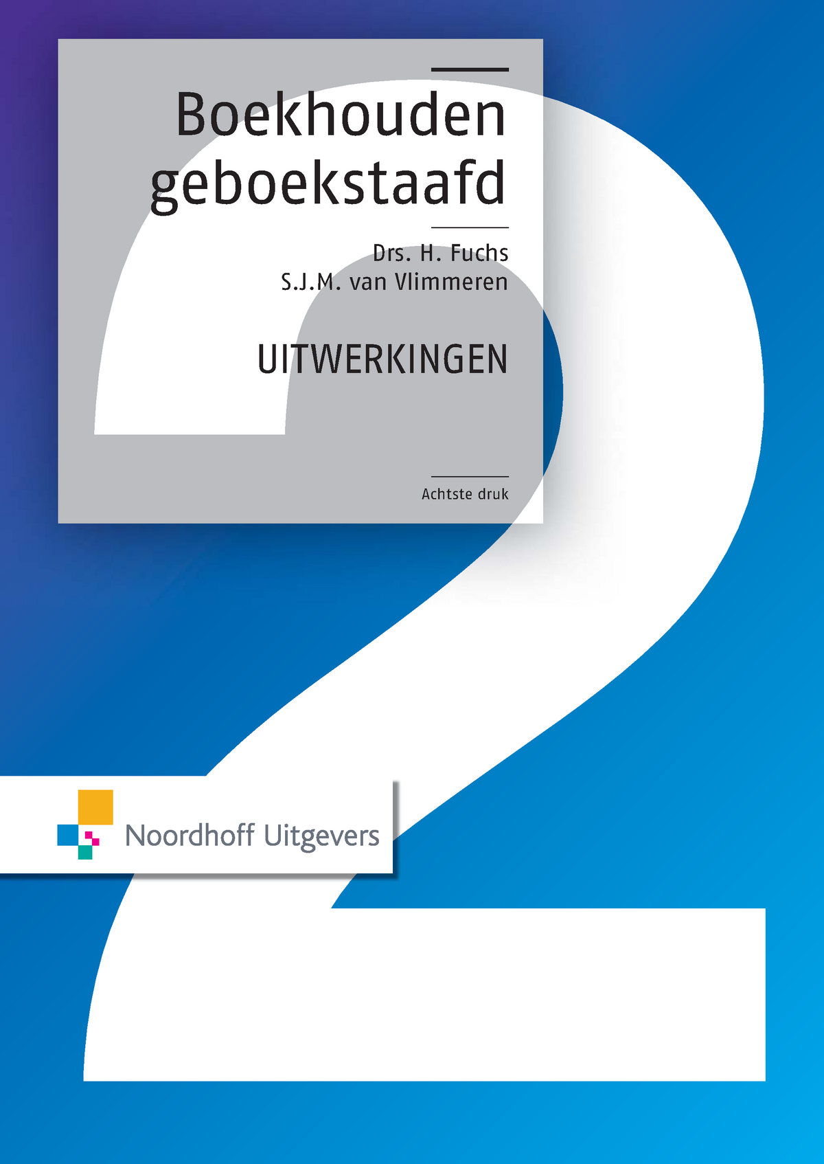 Boek - Boekhouden Geboekstaafd Drs. H. Fuchs S.J. Van Vlimmeren ...