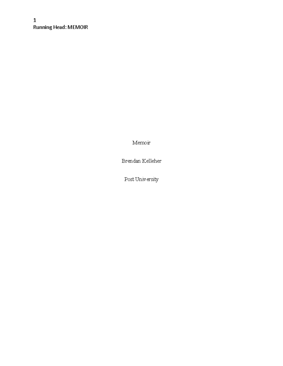 Memoir Thesis - ENG 110 Post University - 1 Running Head: MEMOIR Memoir ...