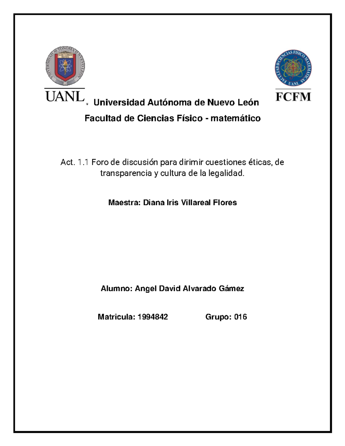 Act. 1.1 Foro de discusión para dirimir cuestiones éticas, de ...
