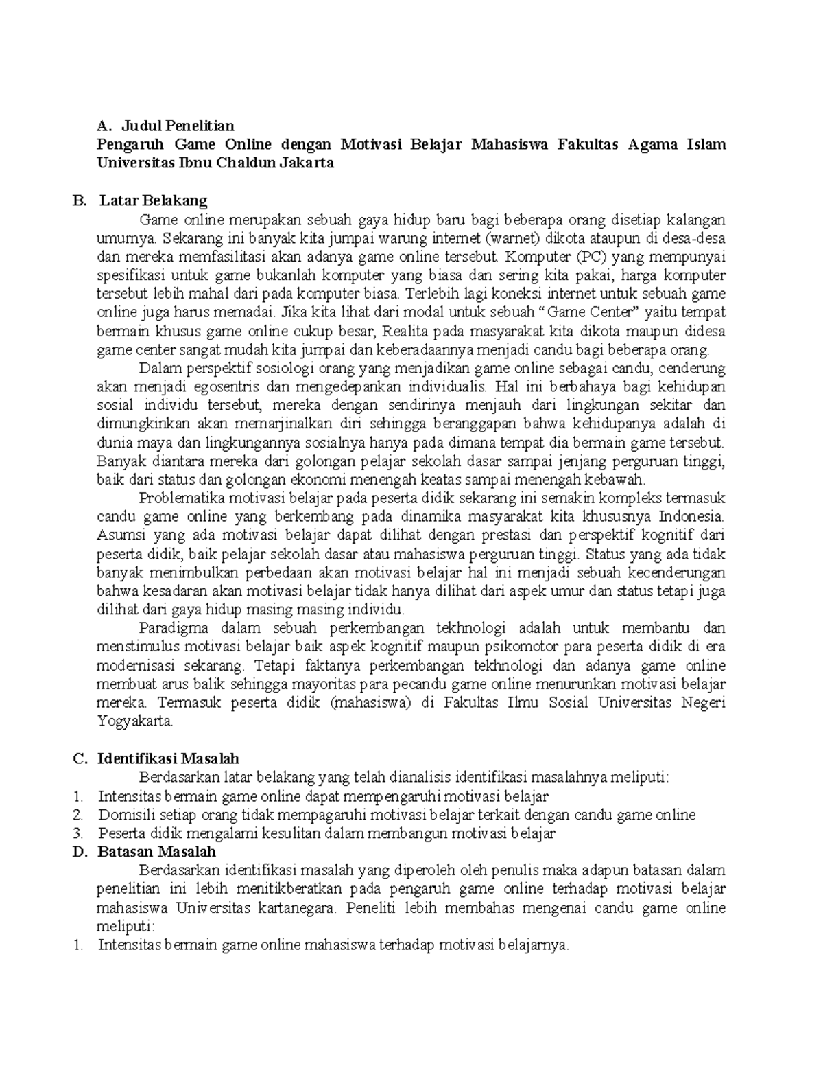 Penelitian game A. Judul Penelitian Pengaruh Game Online dengan